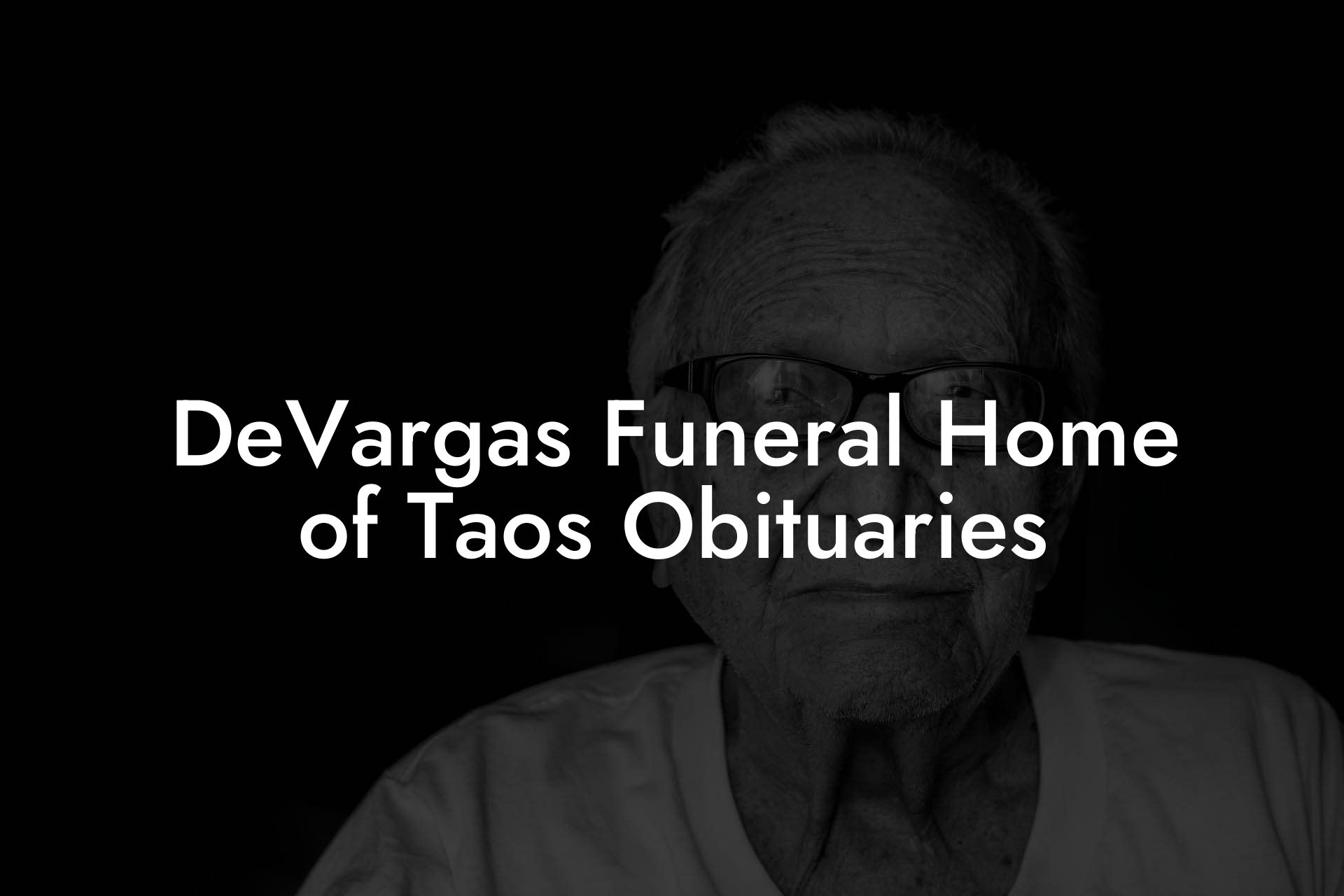 DeVargas Funeral Home Of Taos Obituaries - Eulogy Assistant