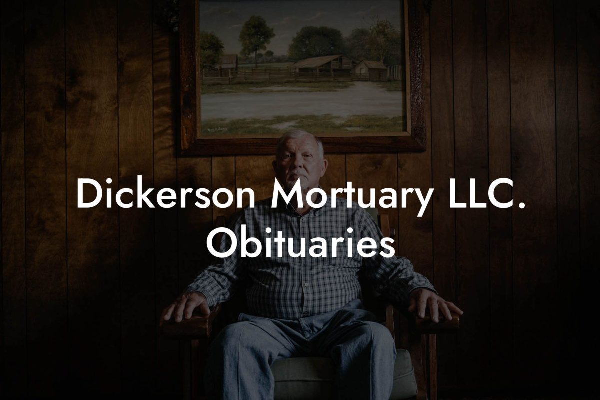 Dickerson Mortuary LLC. Obituaries