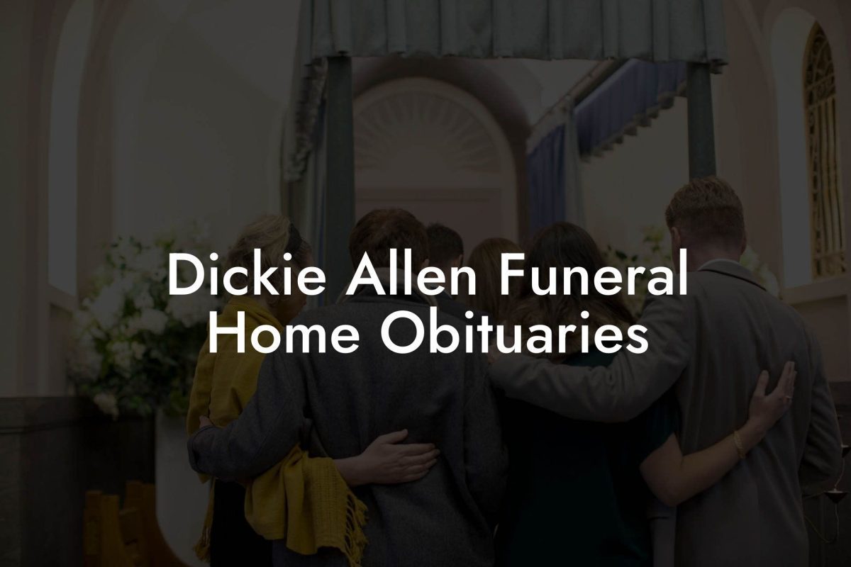 Dickie Allen Funeral Home Obituaries