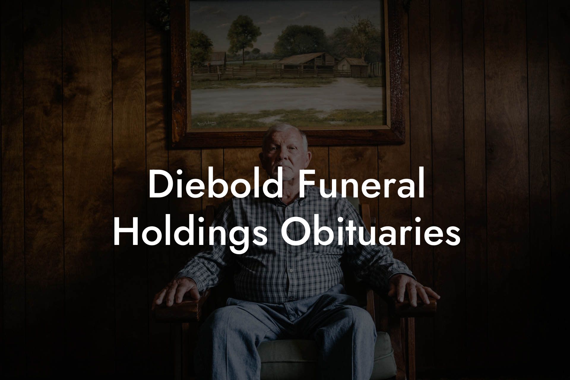 Diebold Funeral Holdings Obituaries
