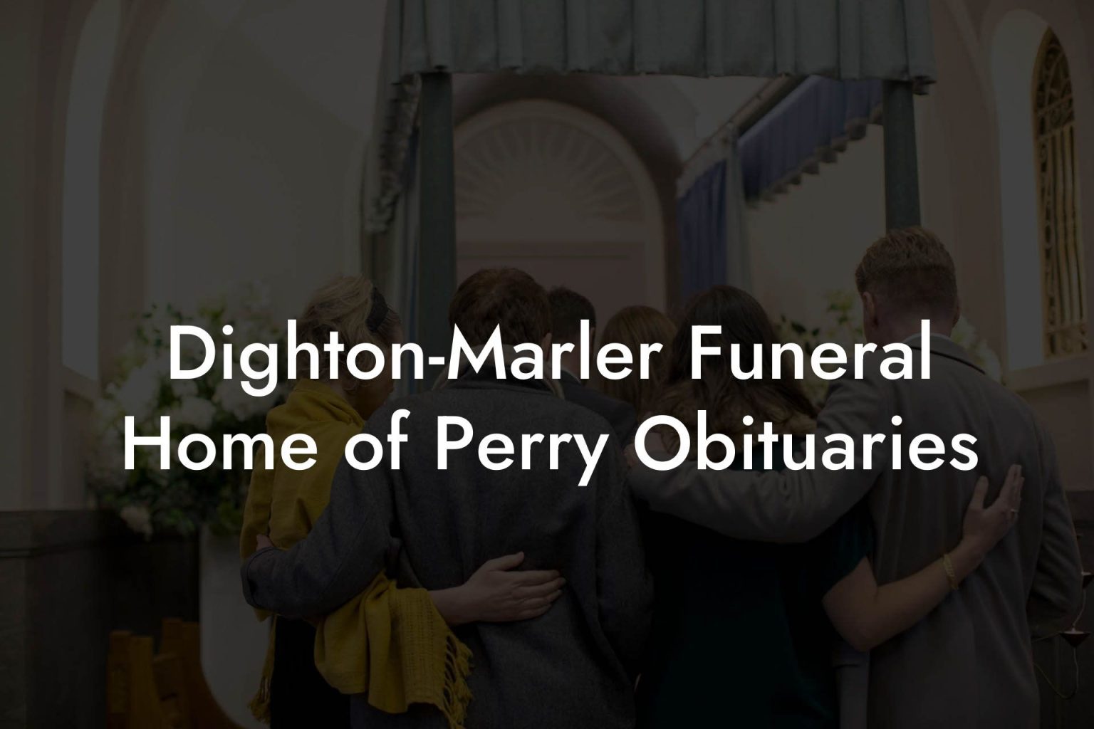 DightonMarler Funeral Home of Perry Obituaries Eulogy Assistant