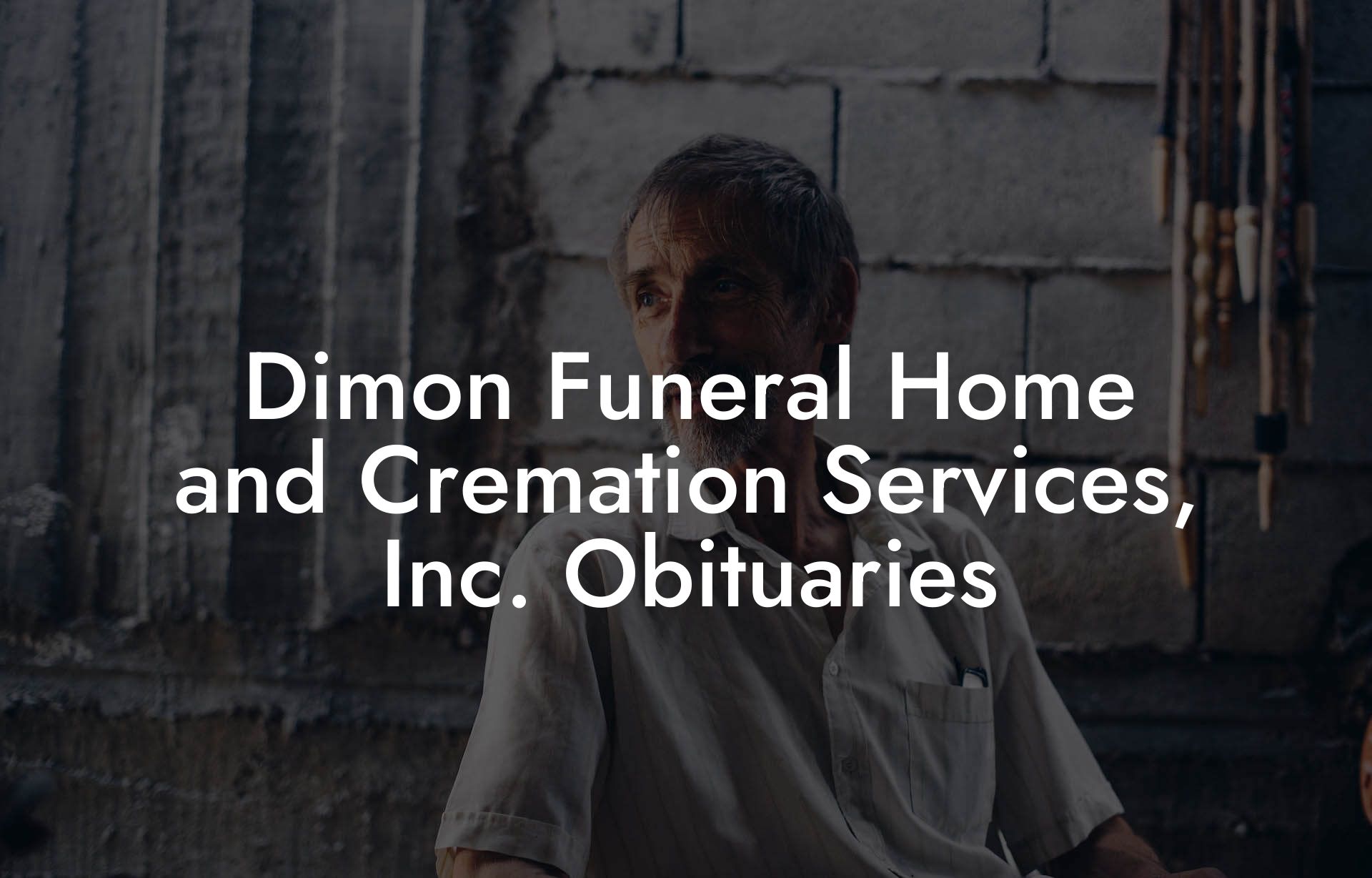 Dimon Funeral Home Obituaries: Honoring Loved Ones' Legacies