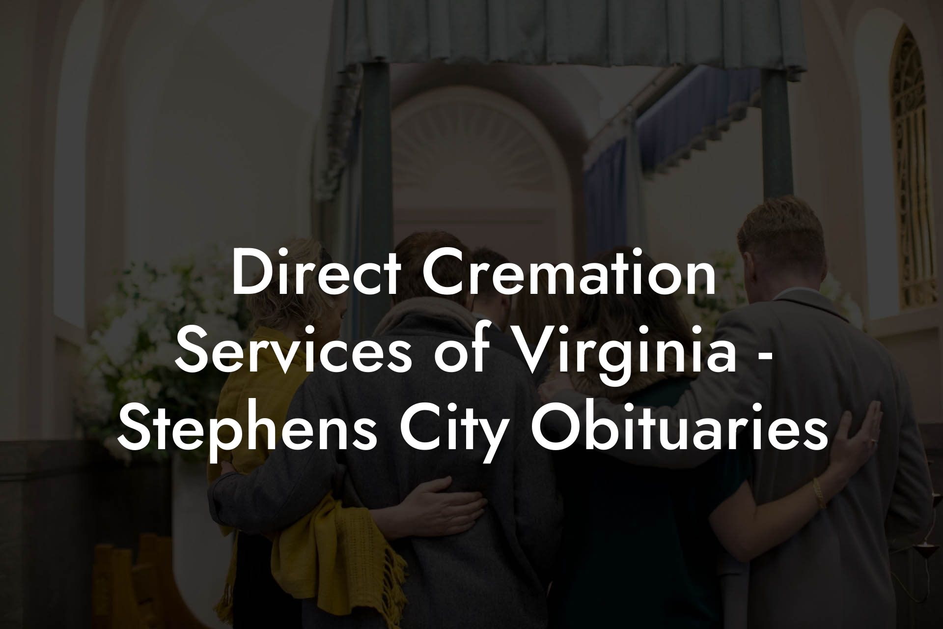 Direct Cremation Services of Virginia - Stephens City Obituaries