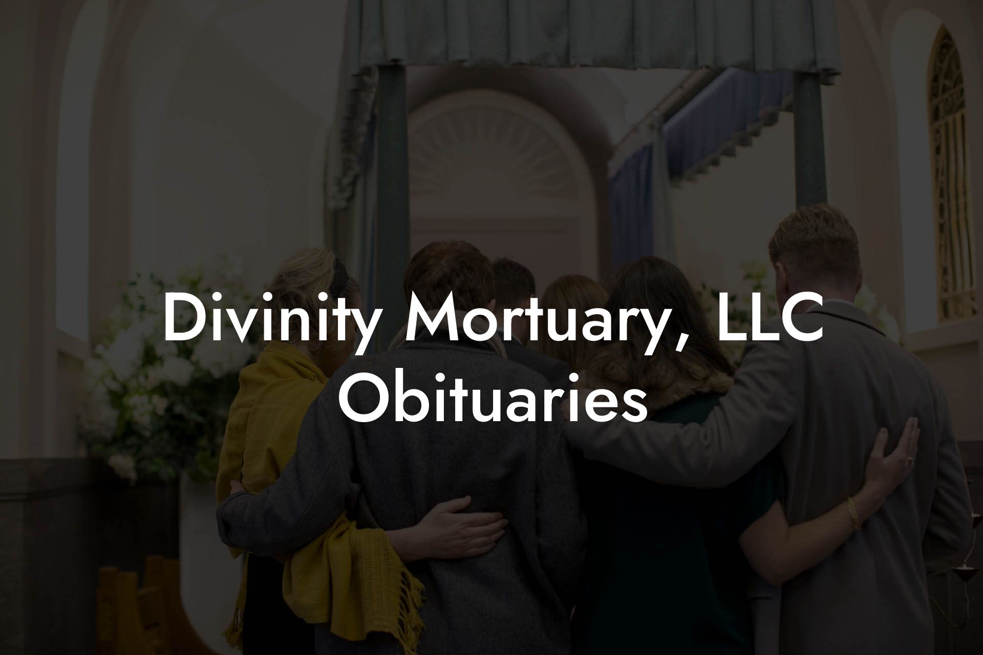Divinity Mortuary, LLC Obituaries