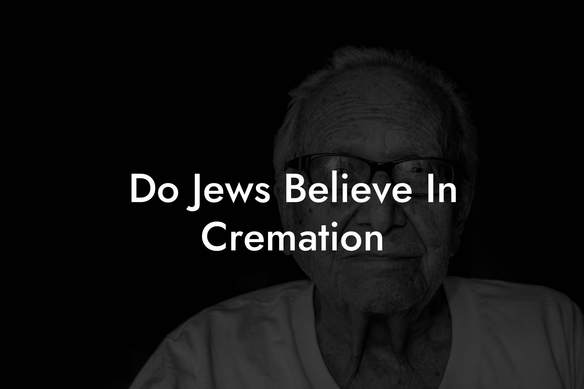 Do Jews Believe In Cremation