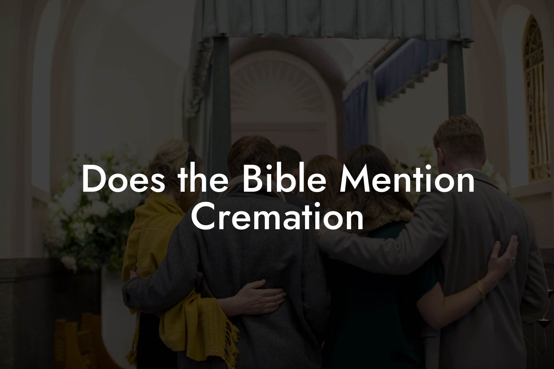 Does the Bible Mention Cremation