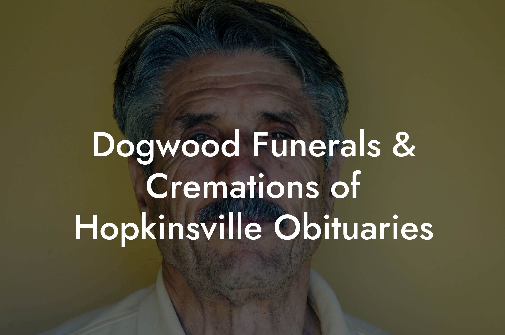 Dogwood Funerals & Cremations of Hopkinsville Obituaries