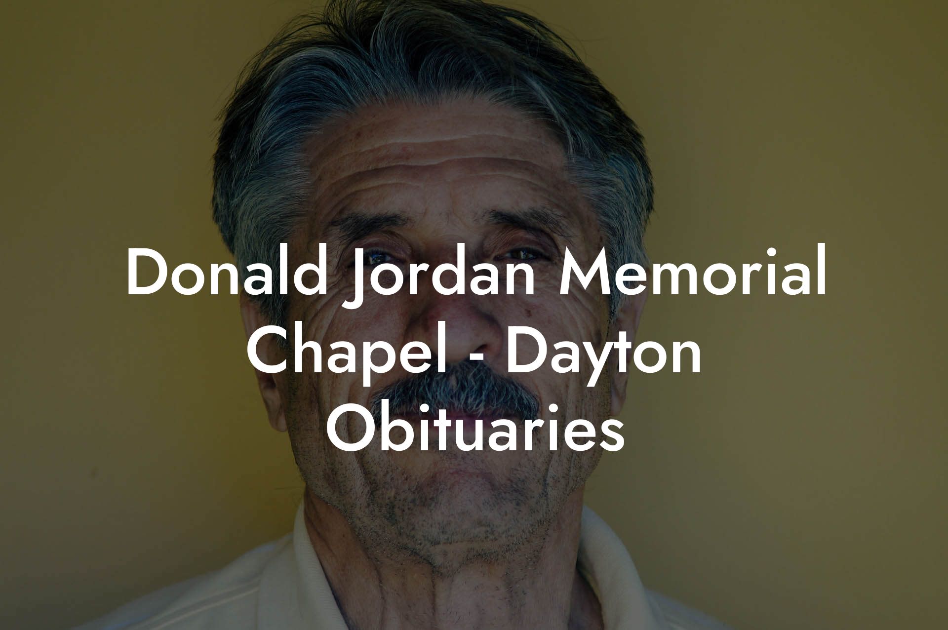 Donald Jordan Memorial Chapel - Dayton Obituaries