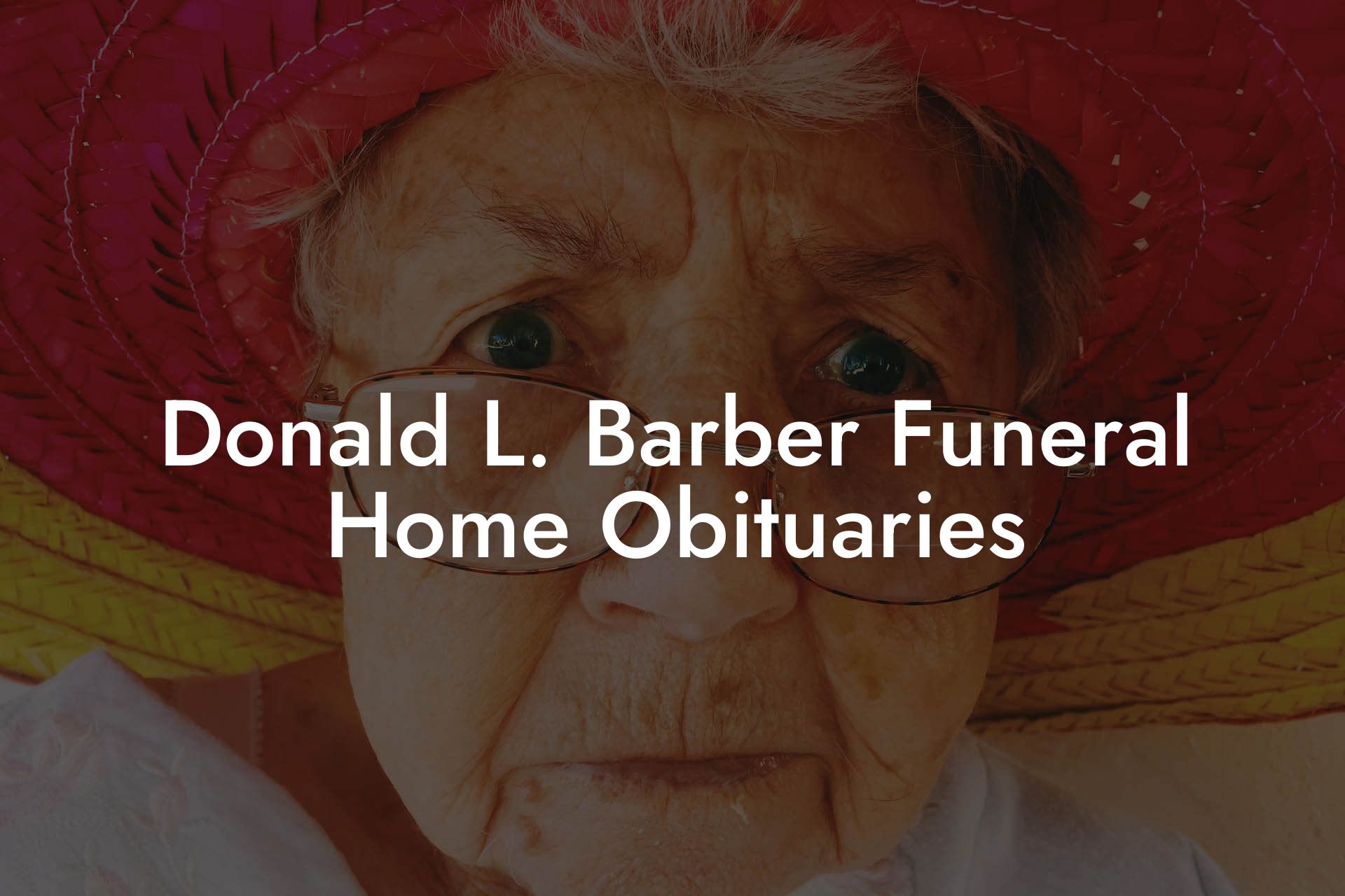 Donald L. Barber Funeral Home Obituaries