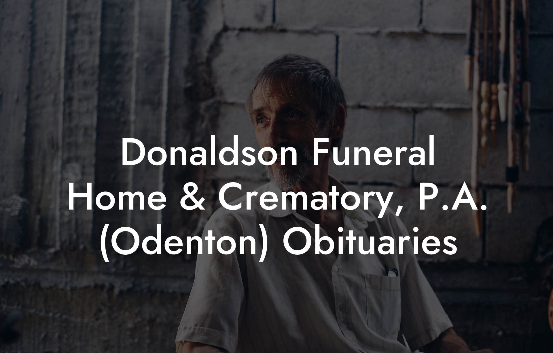 Donaldson Funeral Home & Crematory, P.A. (Odenton) Obituaries