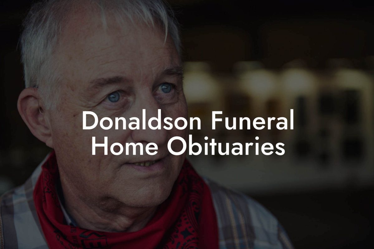 Donaldson Funeral Home Obituaries - Eulogy Assistant