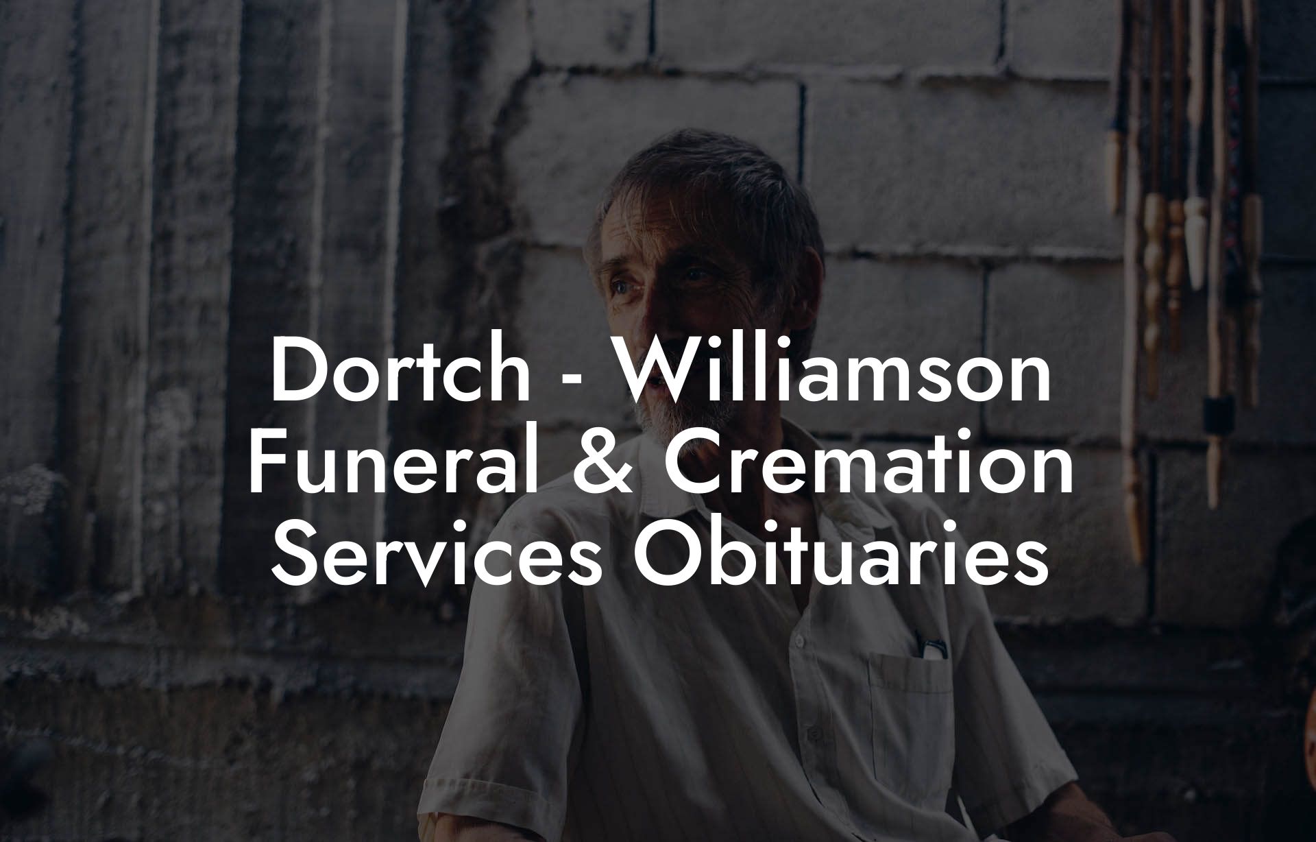 Dortch - Williamson Funeral & Cremation Services Obituaries
