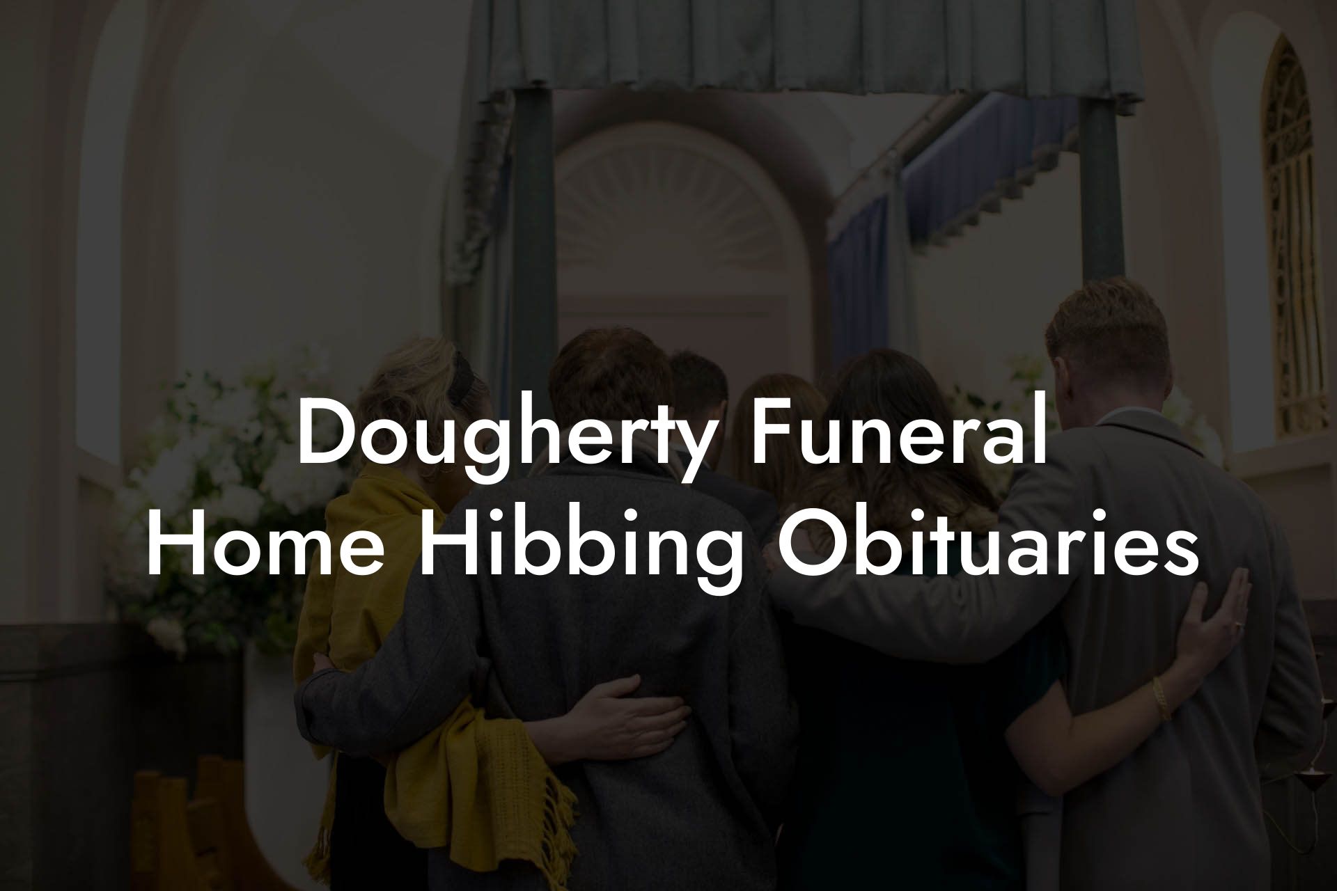 Dougherty Funeral Home Hibbing Obituaries Eulogy Assistant