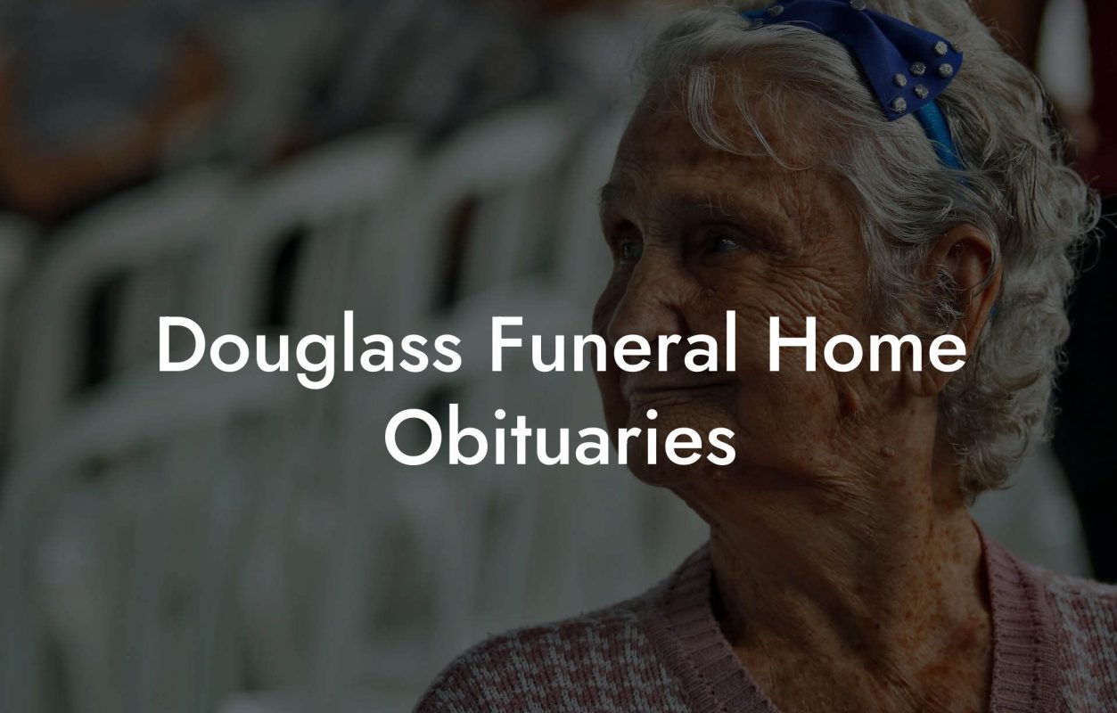 Douglass Funeral Home Obituaries