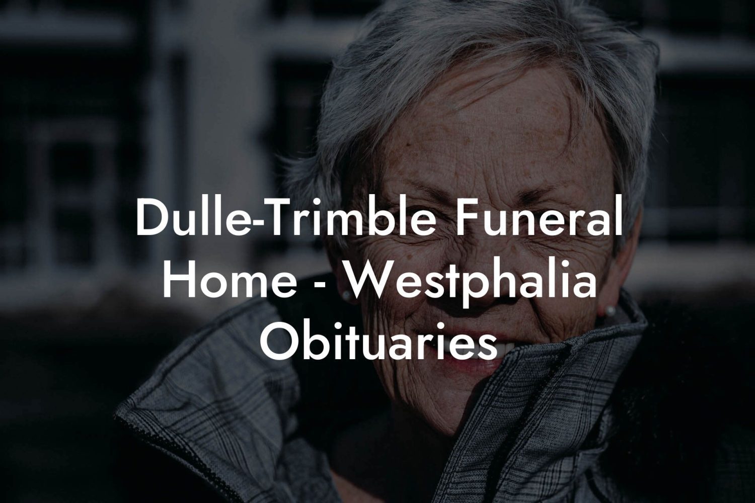 DulleTrimble Funeral Home Westphalia Obituaries Eulogy Assistant