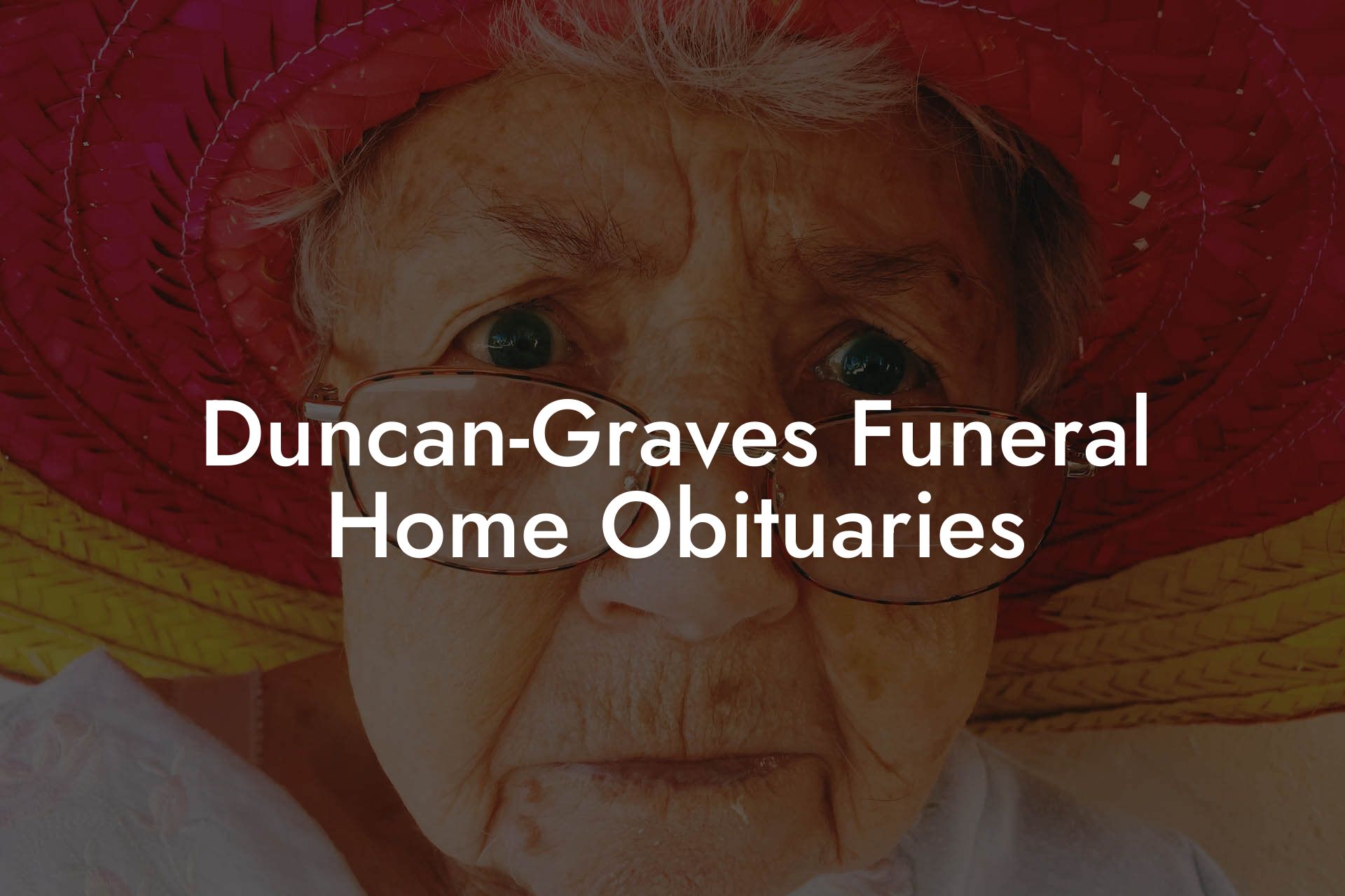 Duncan-Graves Funeral Home Obituaries