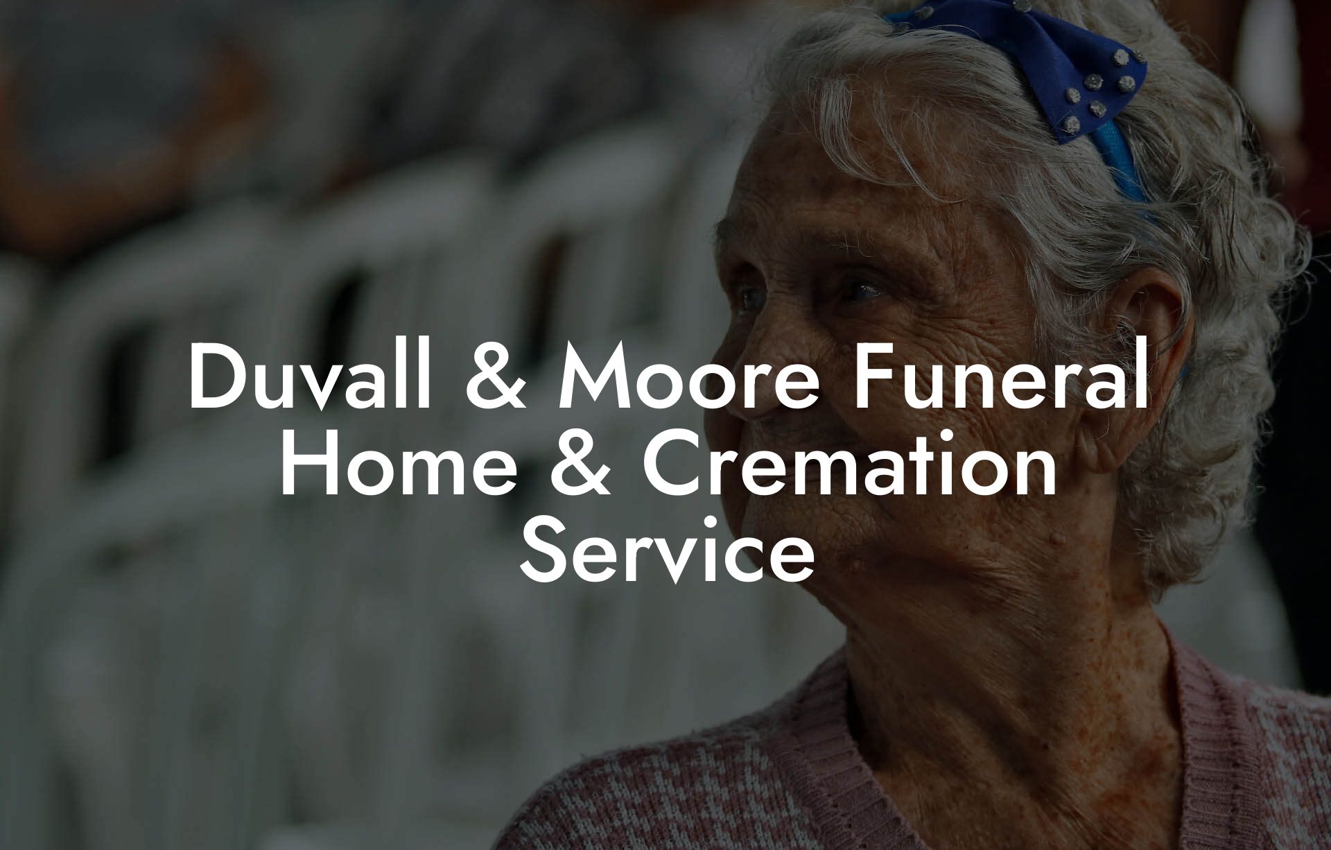 Duvall And Moore Funeral Home And Cremation Service Eulogy Assistant 5261