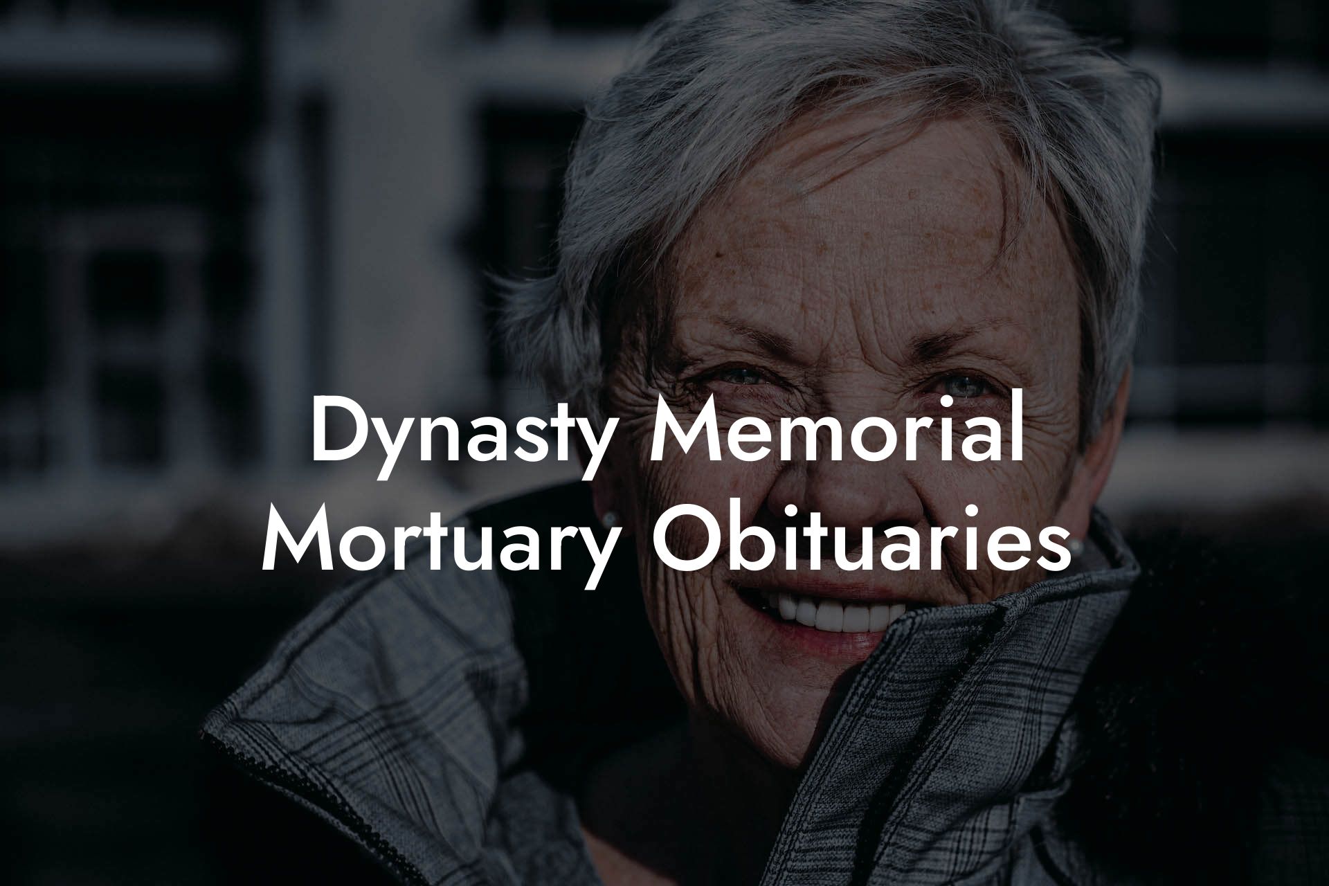 Dynasty Memorial Mortuary Obituaries