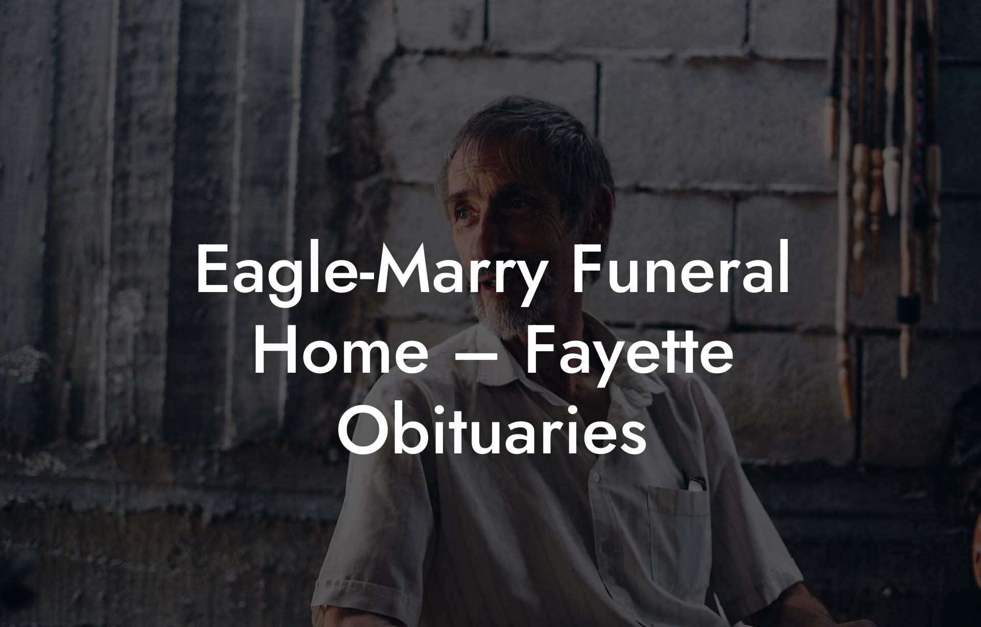 Eagle-Marry Funeral Home – Fayette Obituaries