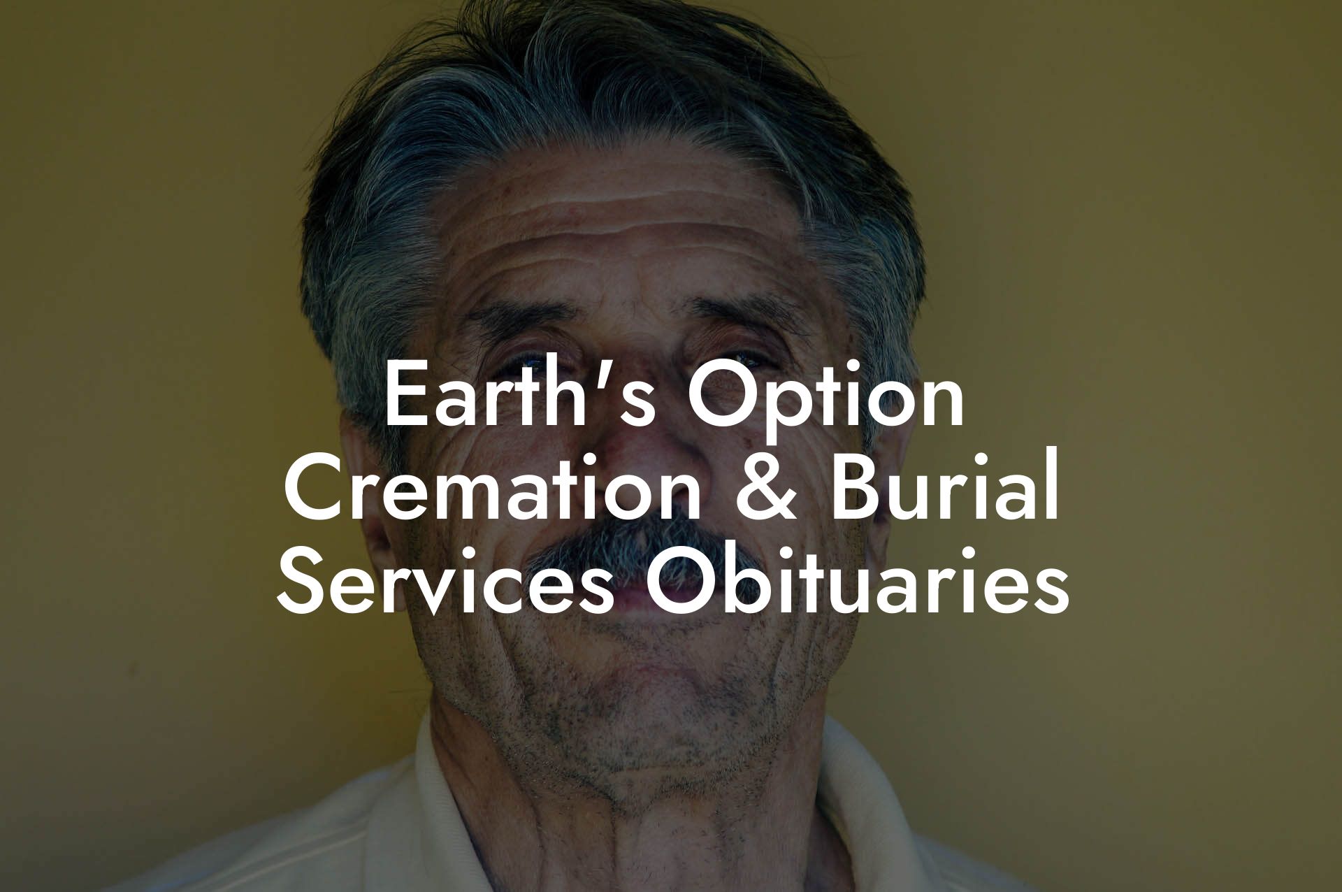 Earth's Option Cremation & Burial Services Obituaries
