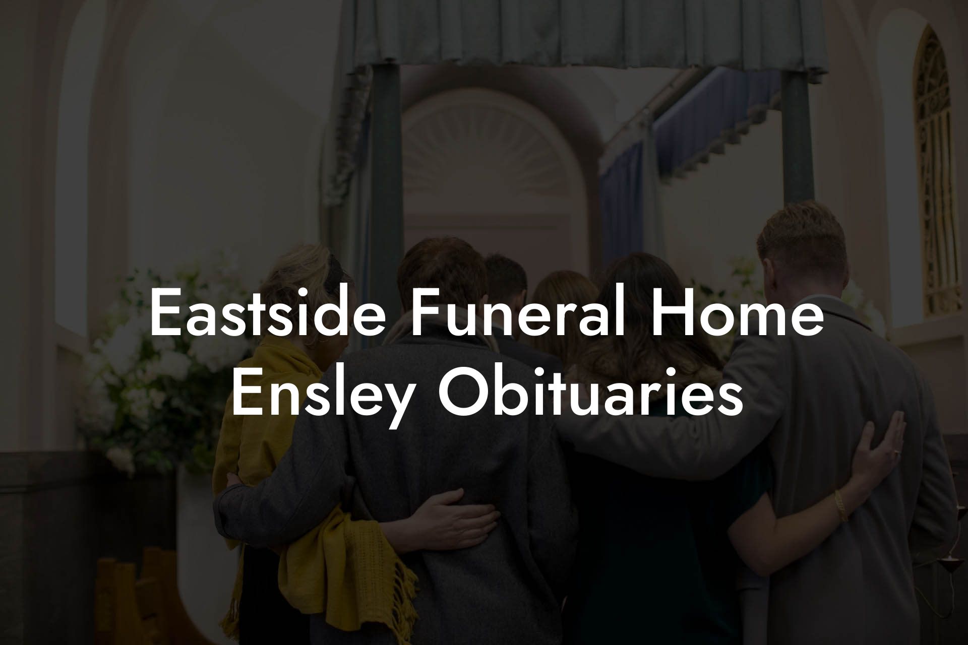 Eastside Funeral Home Ensley Obituaries