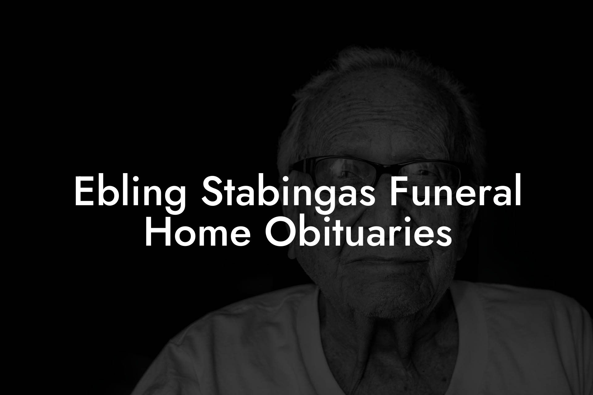 Ebling Stabingas Funeral Home Obituaries