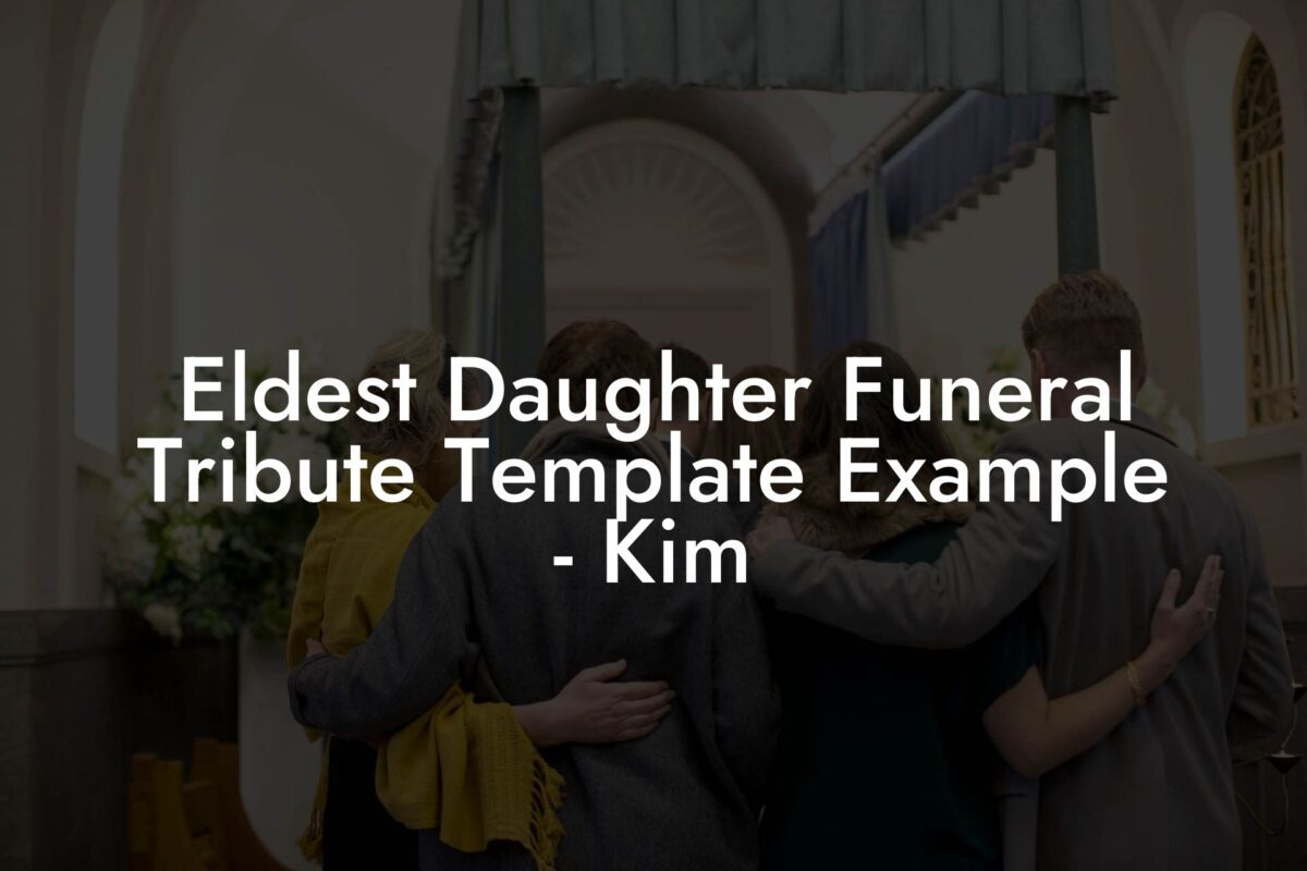 Eldest Daughter Funeral Tribute Template Example - Kim