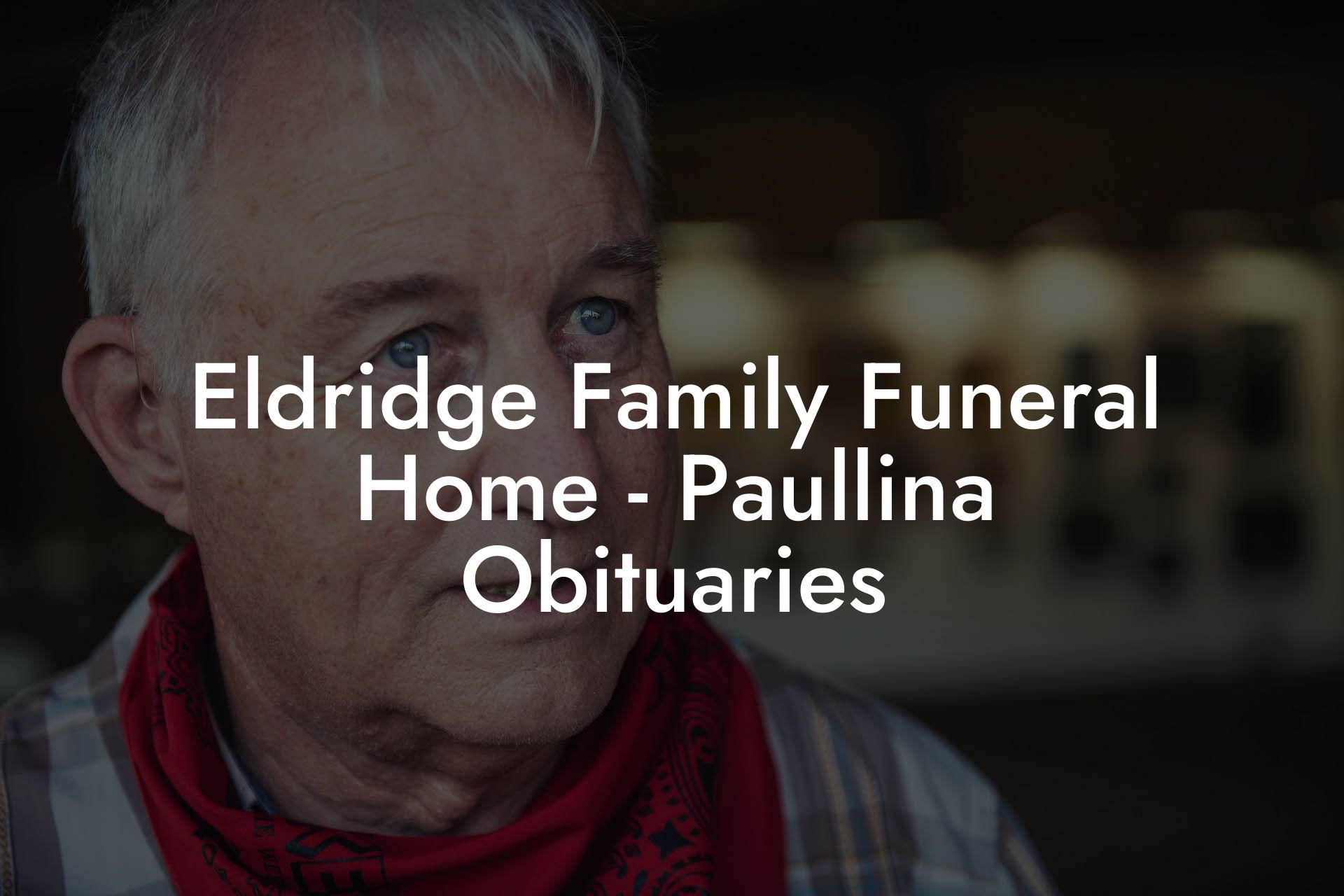 Eldridge Family Funeral Home - Paullina Obituaries