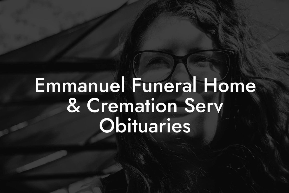 Emmanuel Funeral Home & Cremation Serv Obituaries
