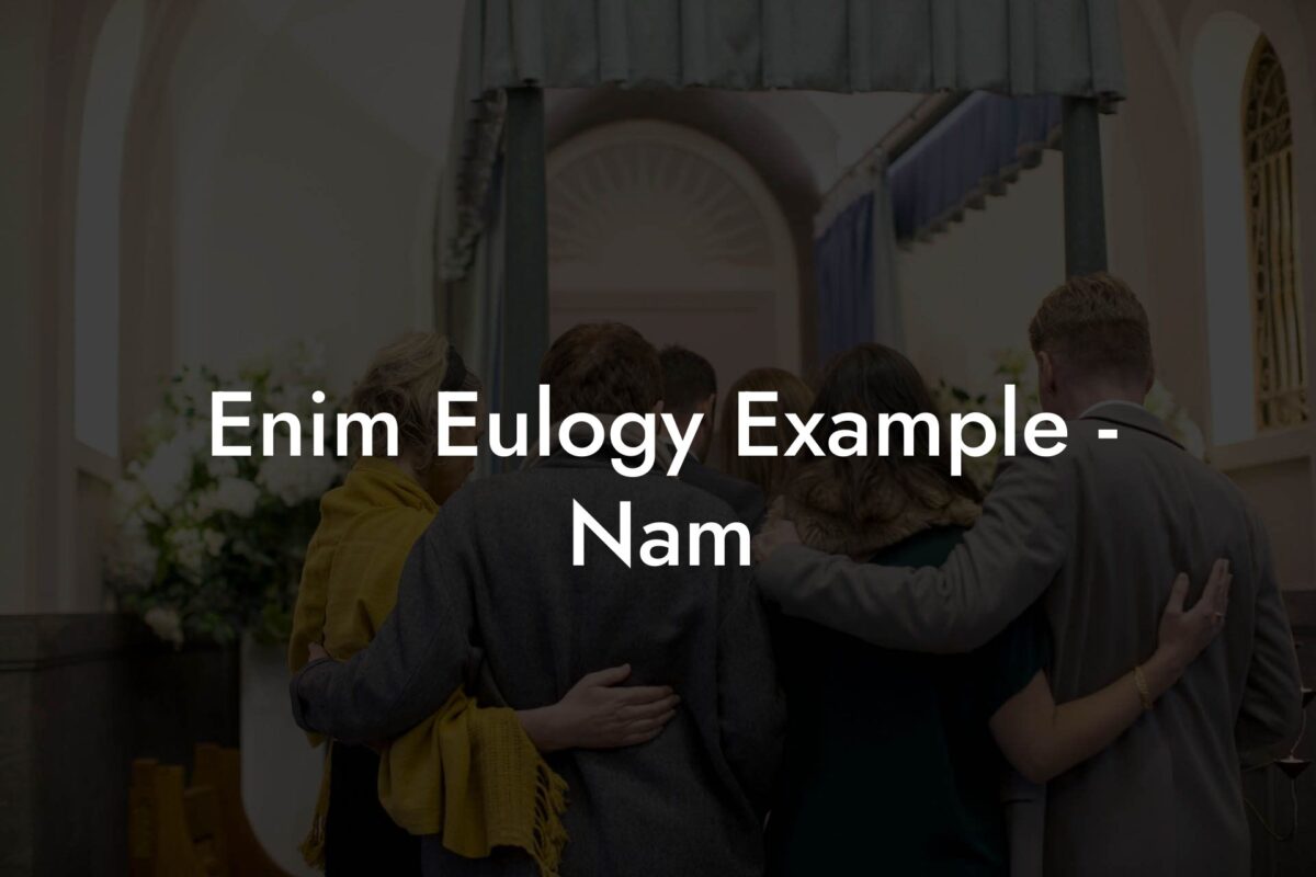 Enim Eulogy Example - Nam