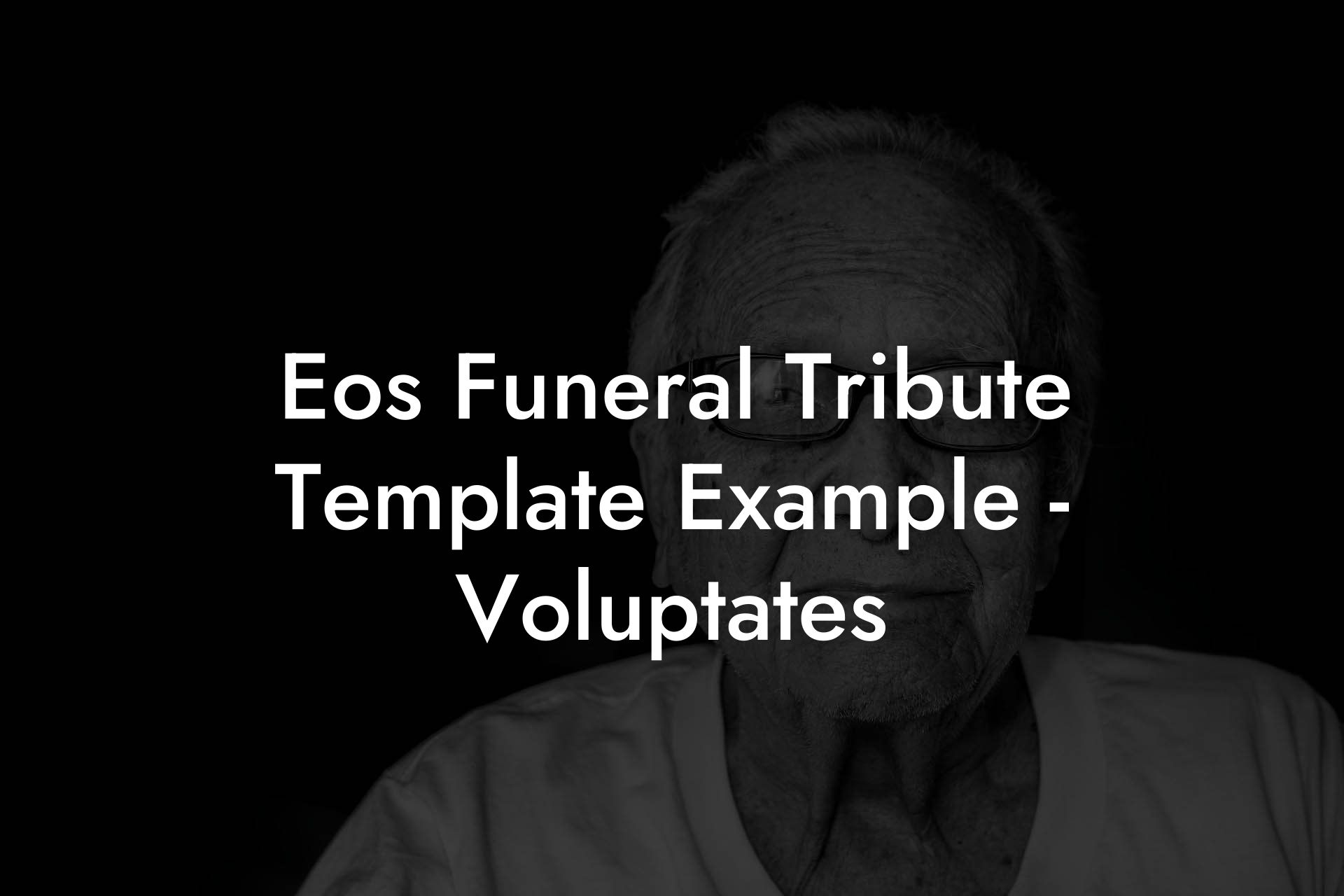 Eos Funeral Tribute Template Example - Voluptates