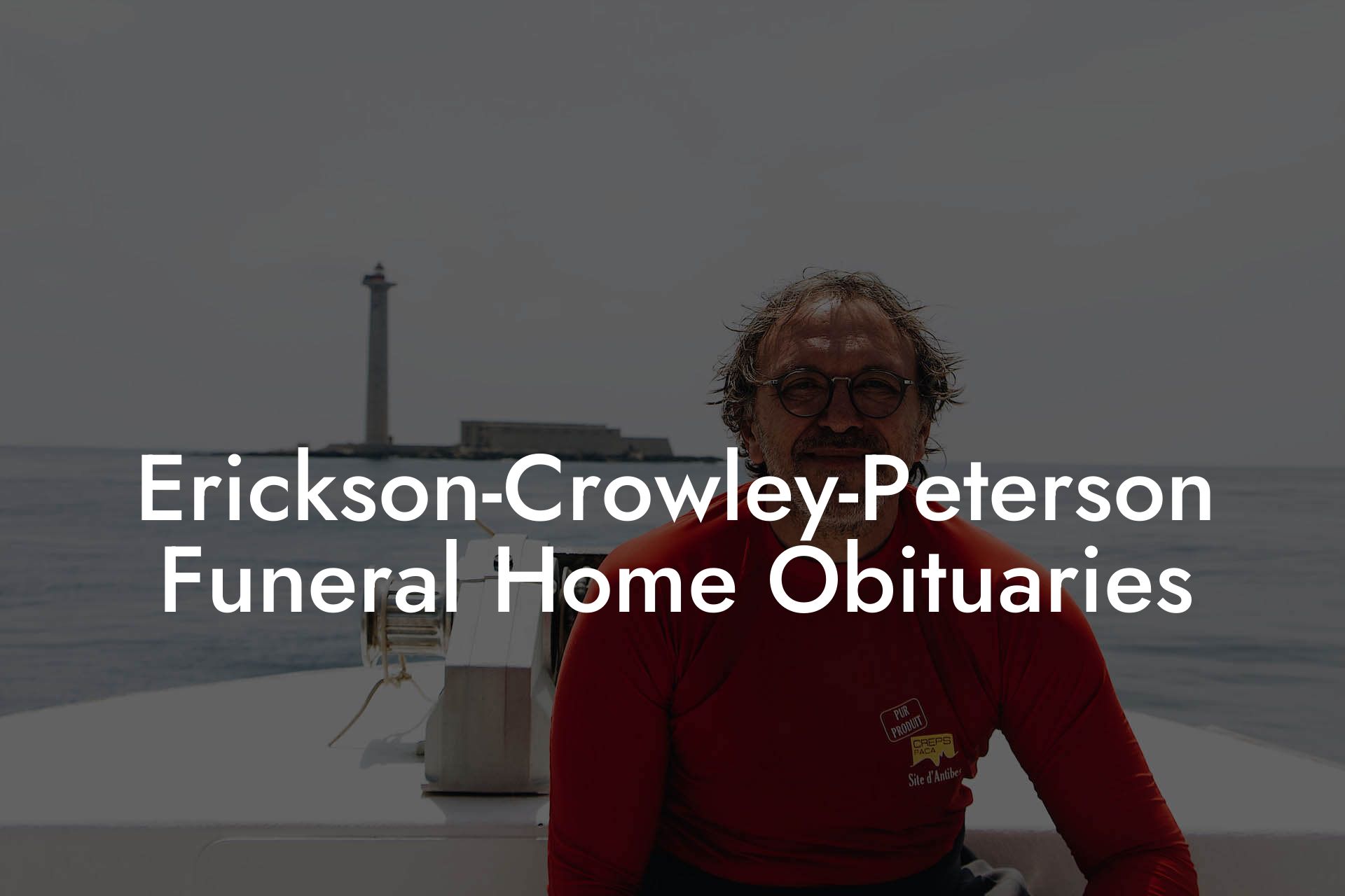 EricksonCrowleyPeterson Funeral Home Obituaries Eulogy Assistant
