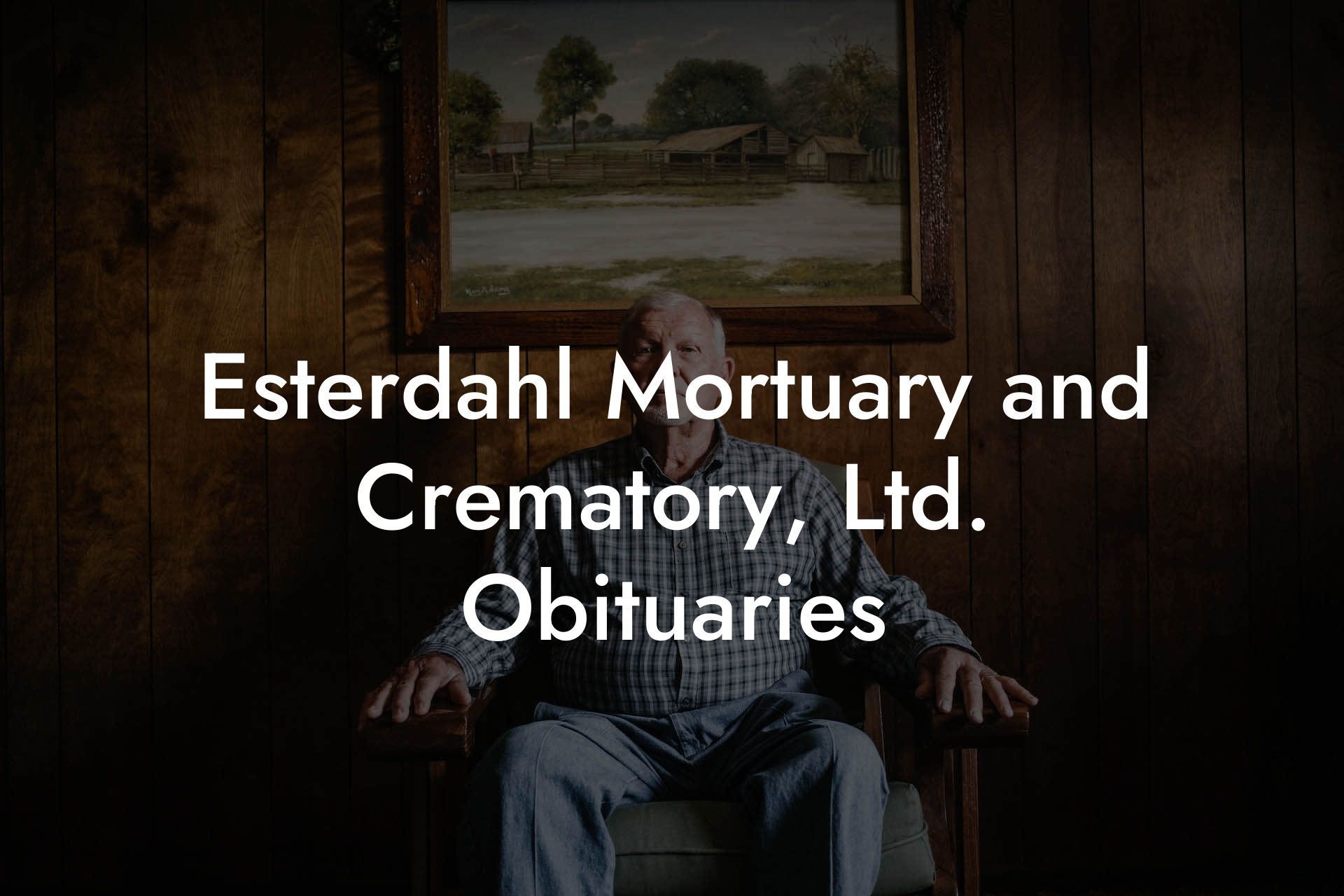 Esterdahl Mortuary and Crematory, Ltd. Obituaries