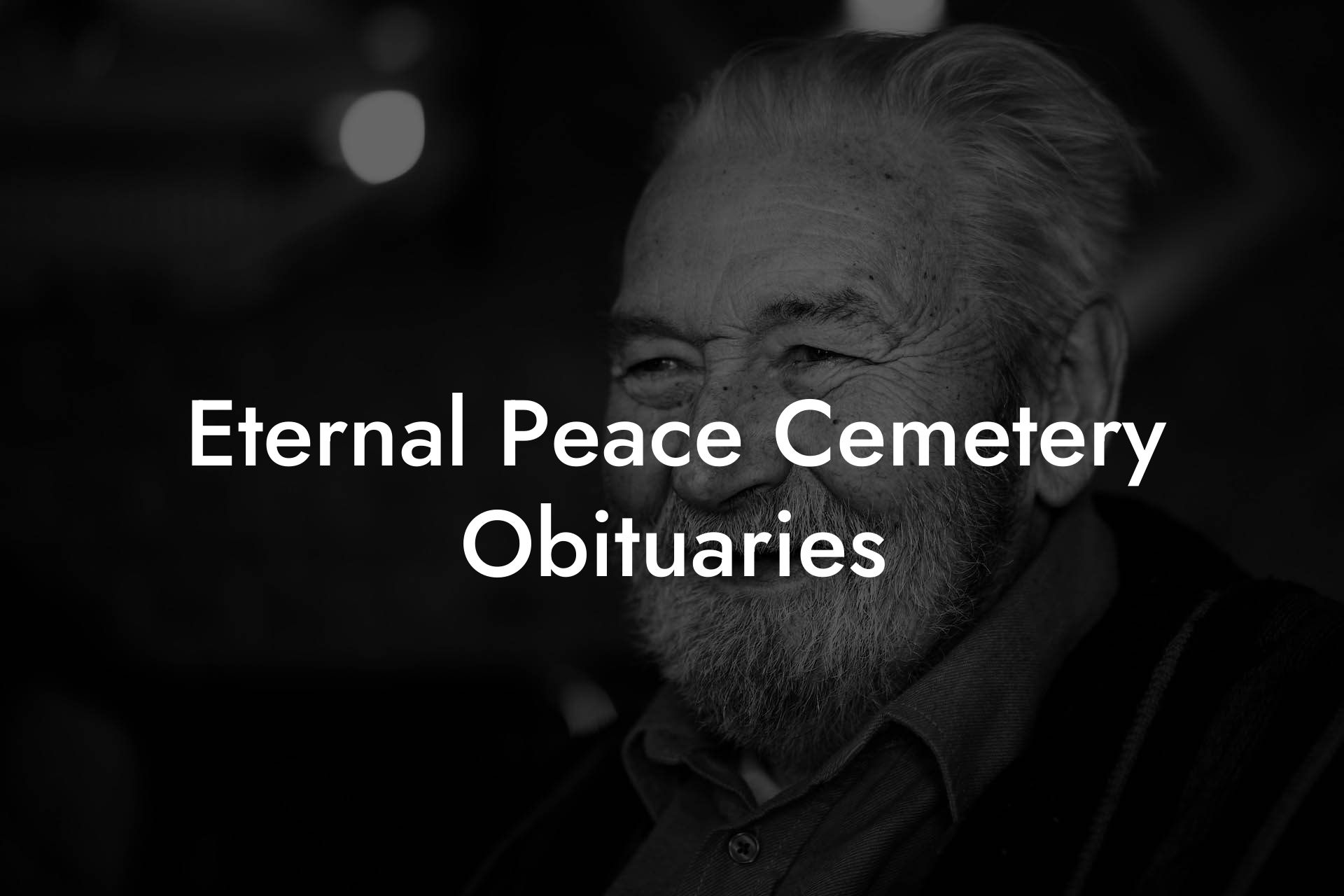 Eternal Peace Cemetery Obituaries - Eulogy Assistant