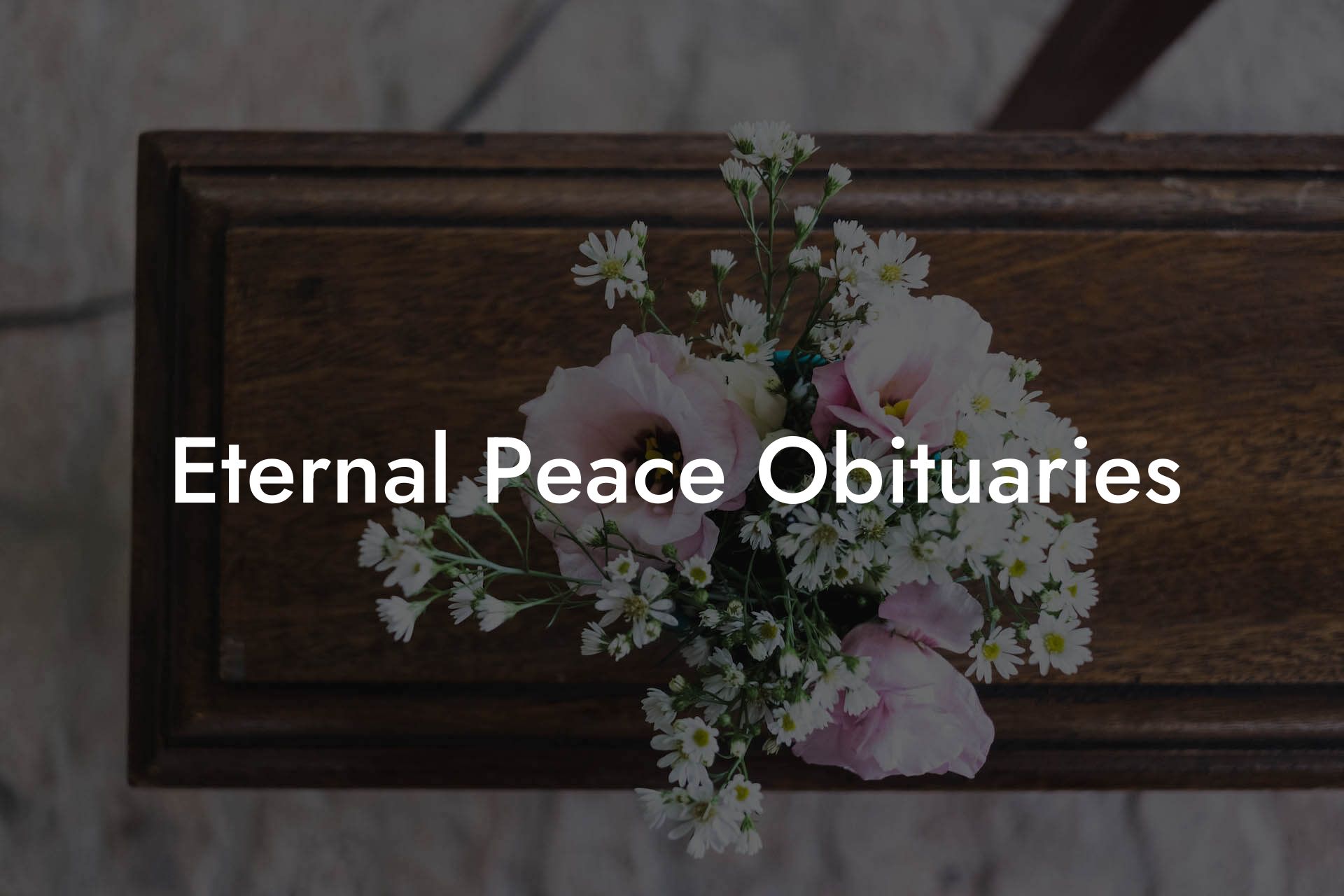 Eternal Peace Obituaries