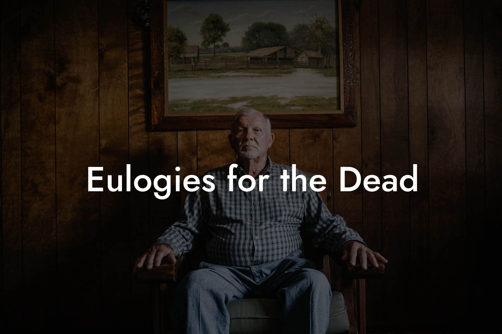 Eulogies for the Dead