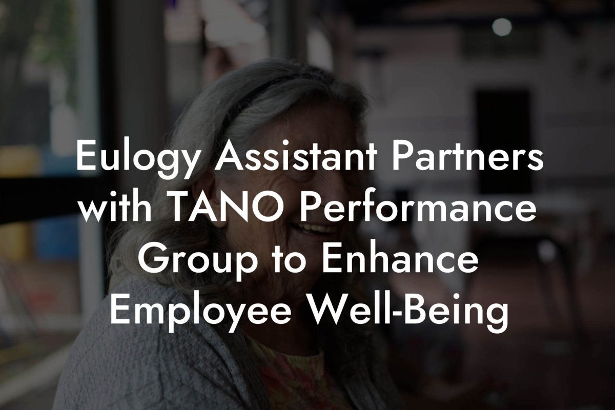 Eulogy Assistant Partners with TANO Performance Group to Enhance Employee Well-Being