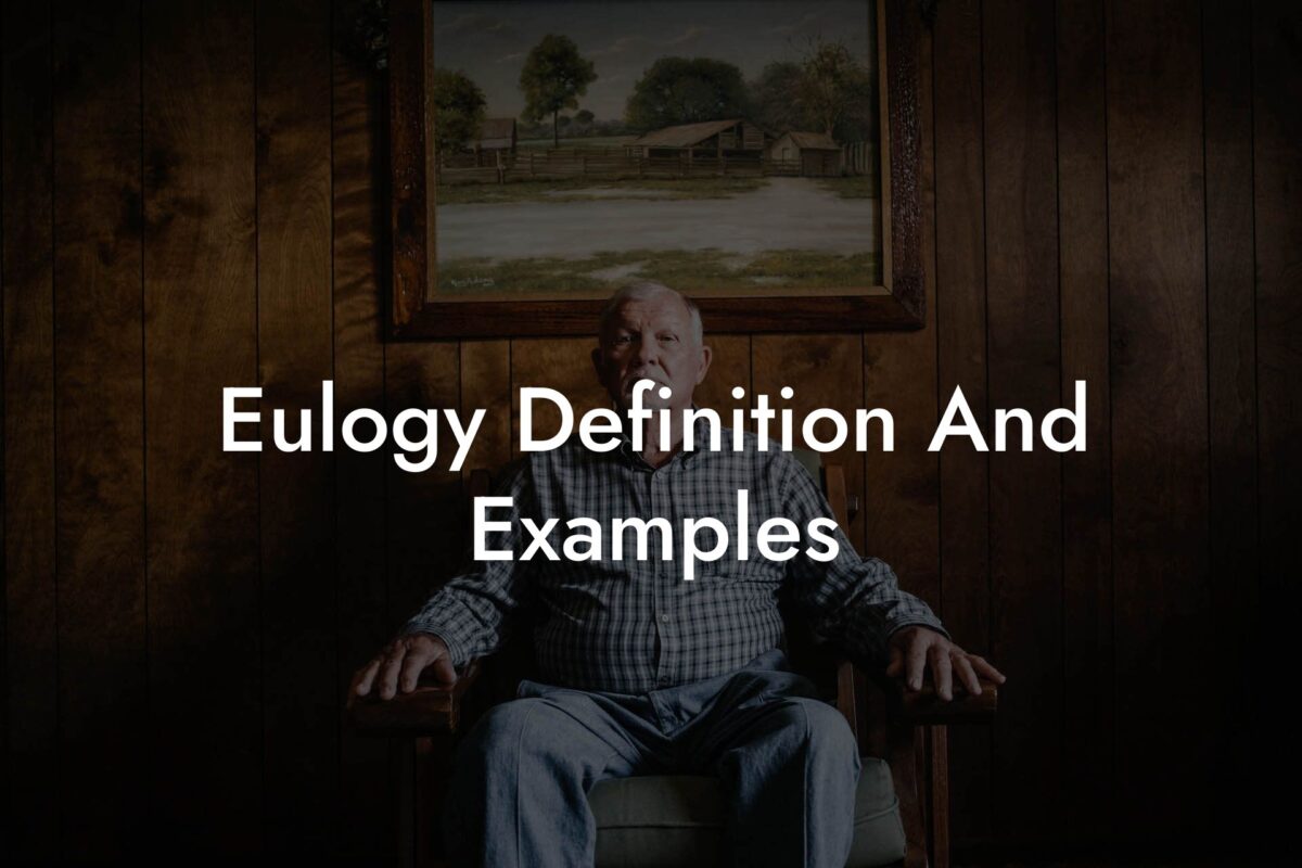 Eulogy Definition And Examples