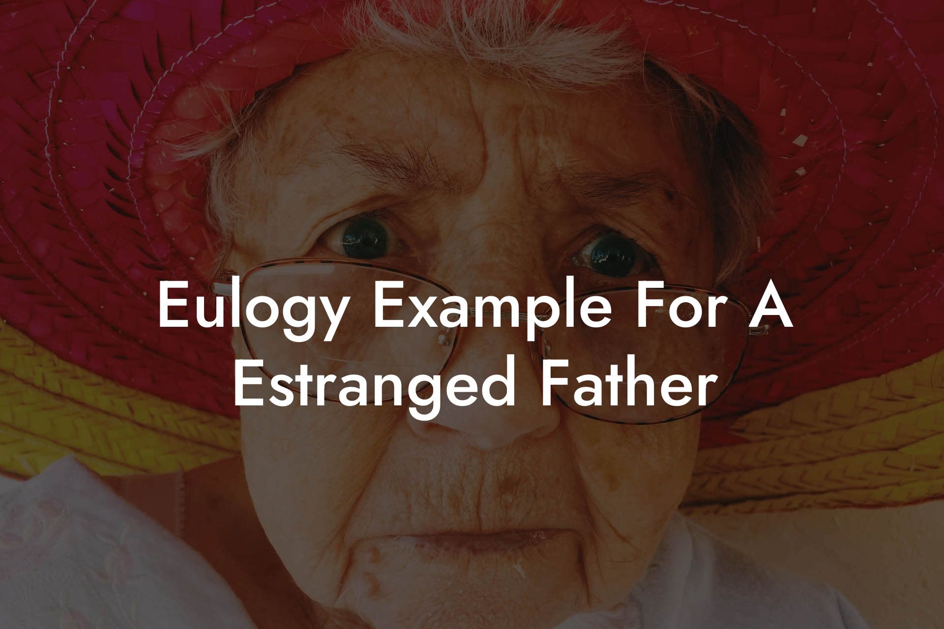 Eulogy Example For A Estranged Father