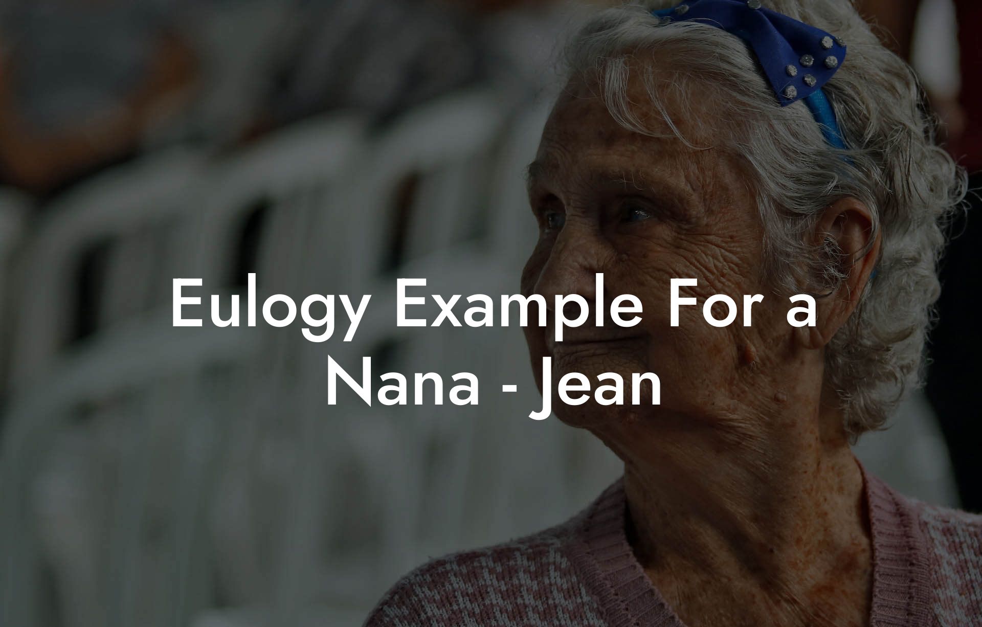 Eulogy Example For a Nana - Jean