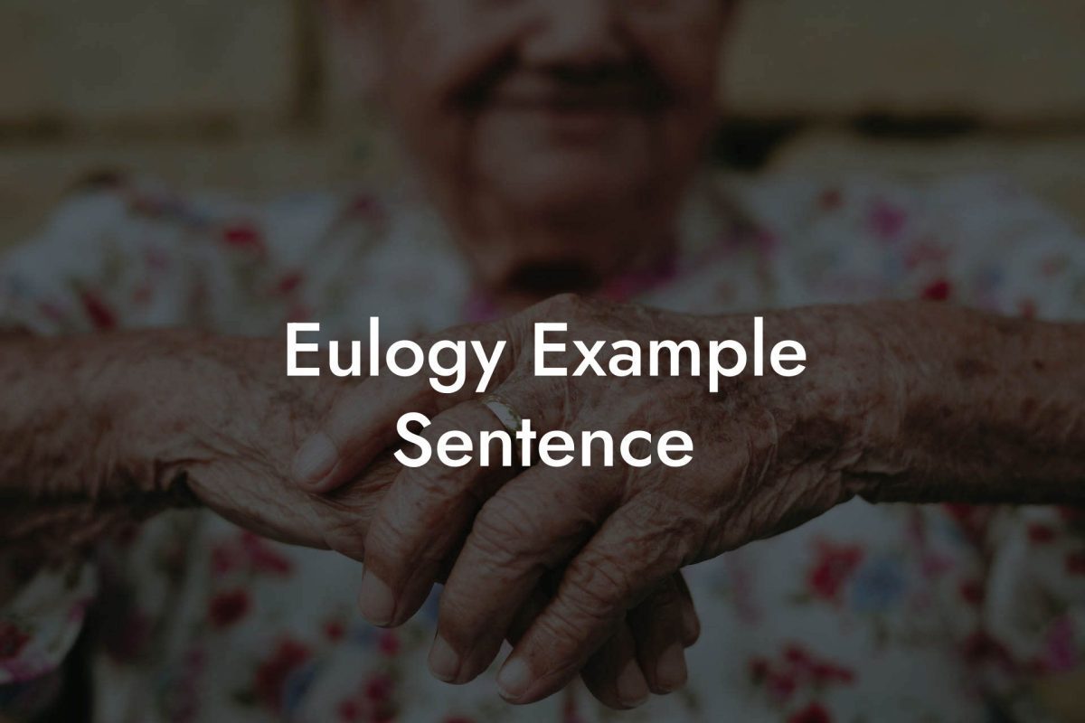 Eulogy Example Sentence