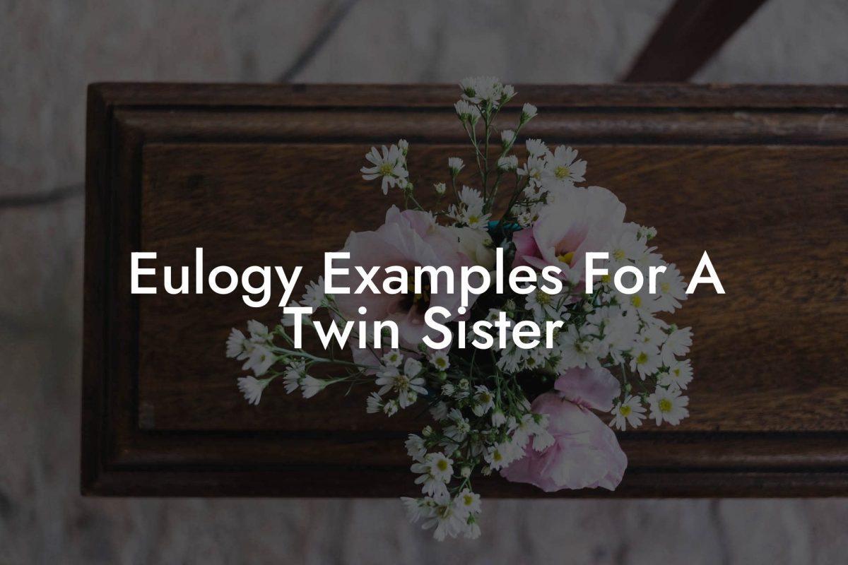 Eulogy Examples For A Twin Sister