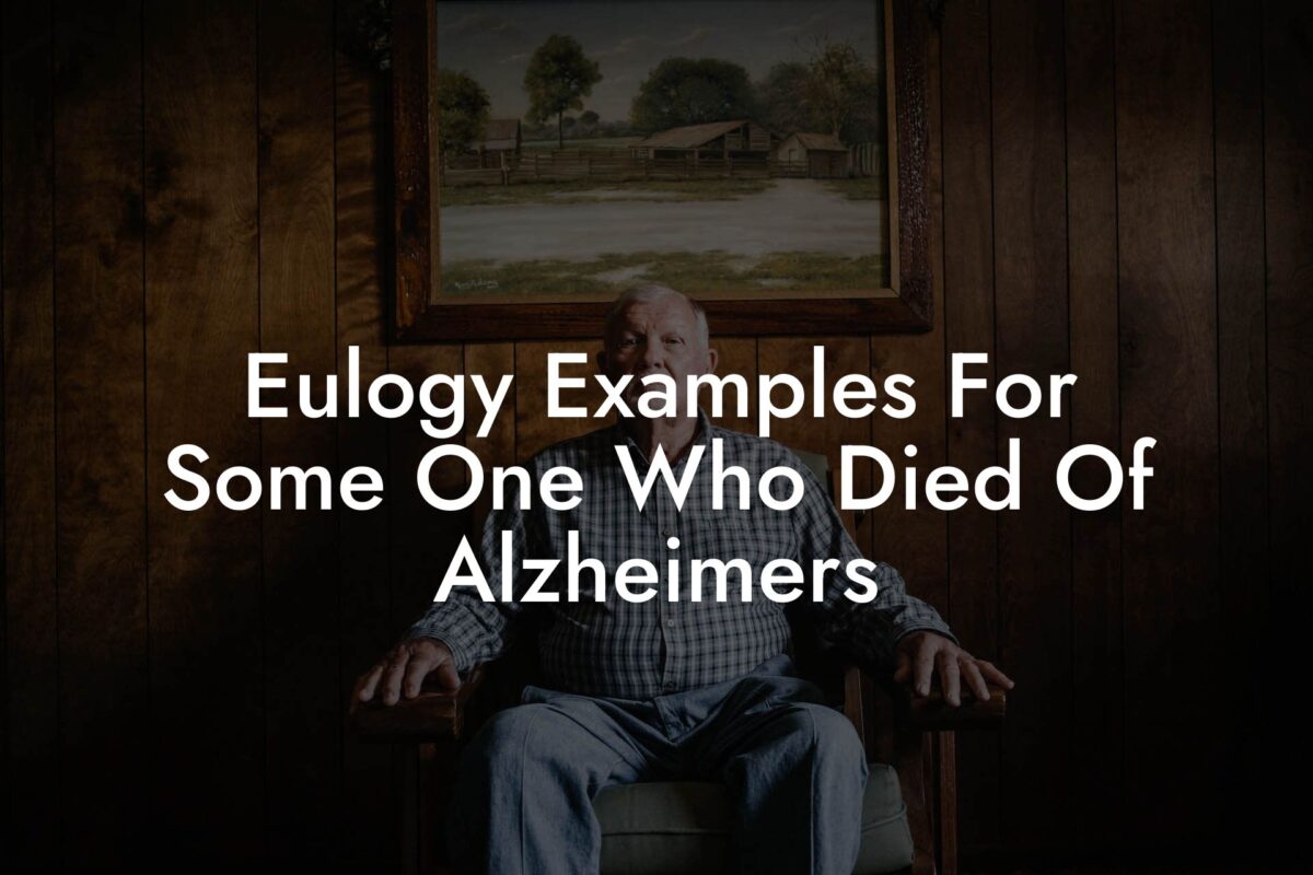 Eulogy Examples For Some One Who Died Of Alzheimers