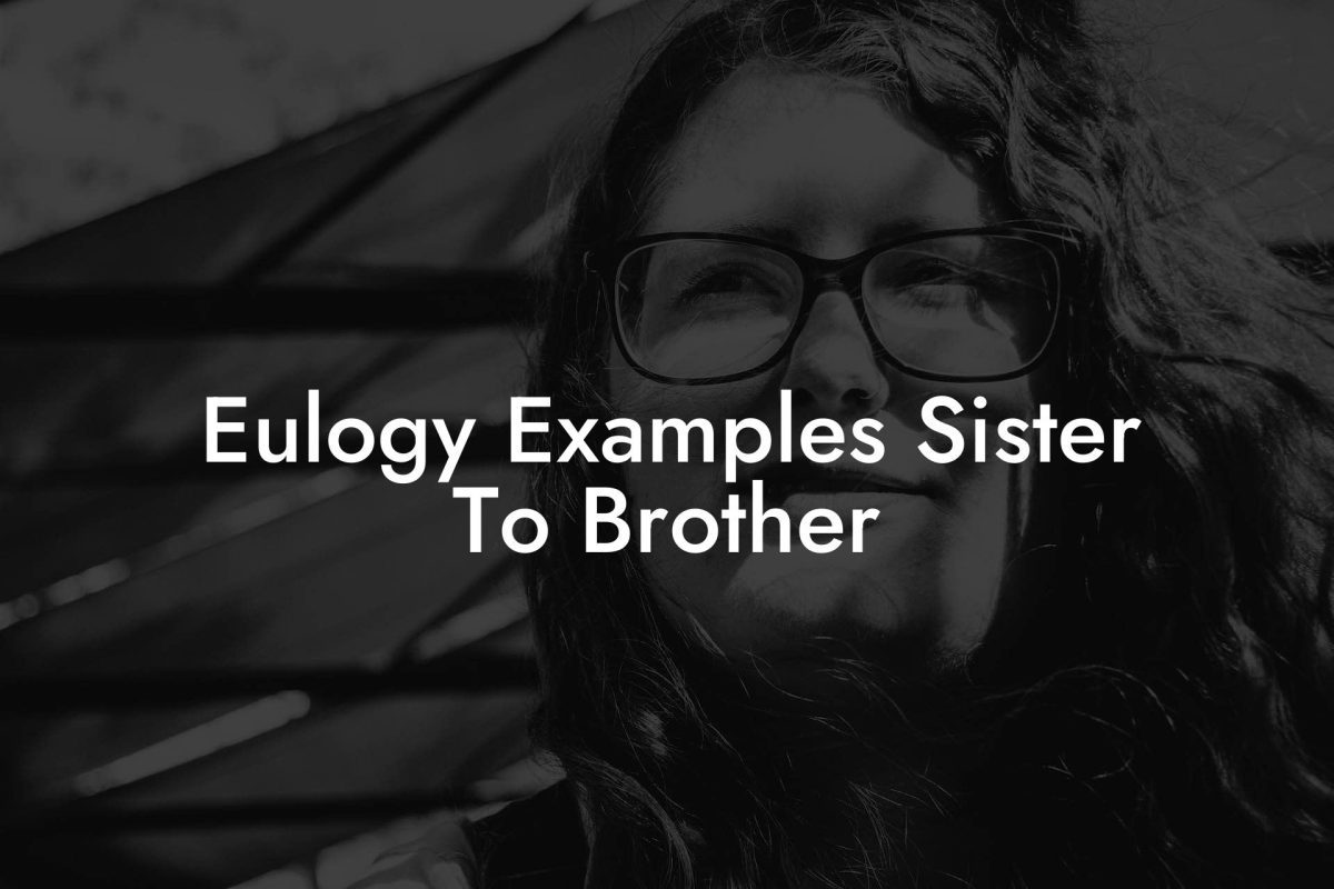 Eulogy Examples Sister To Brother