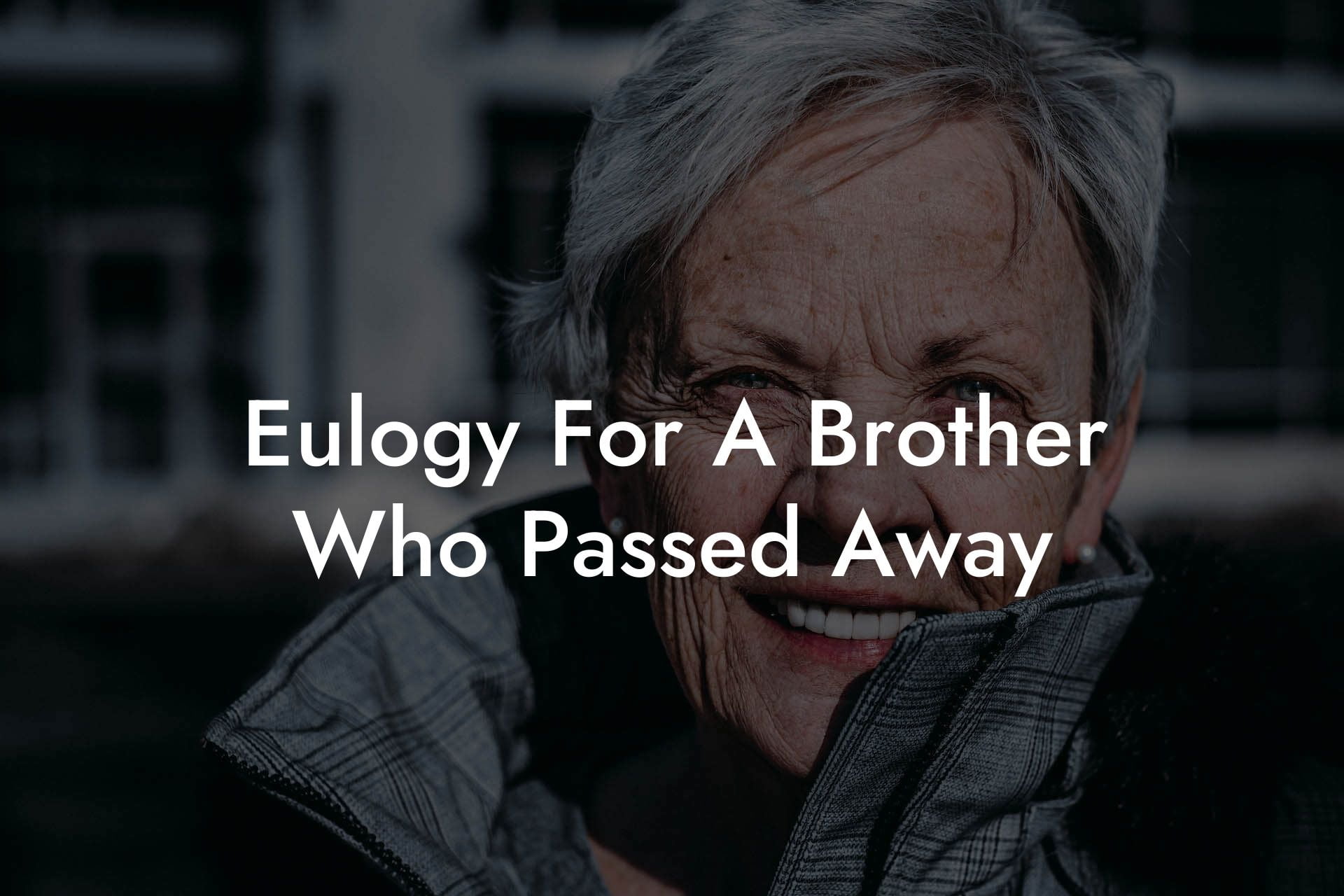 Eulogy For A Brother Who Passed Away