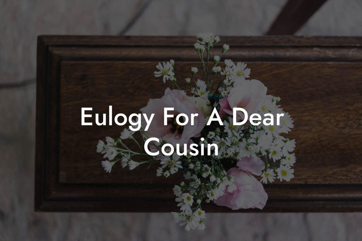 Eulogy For A Dear Cousin