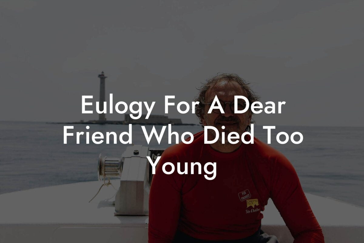 Eulogy For A Dear Friend Who Died Too Young