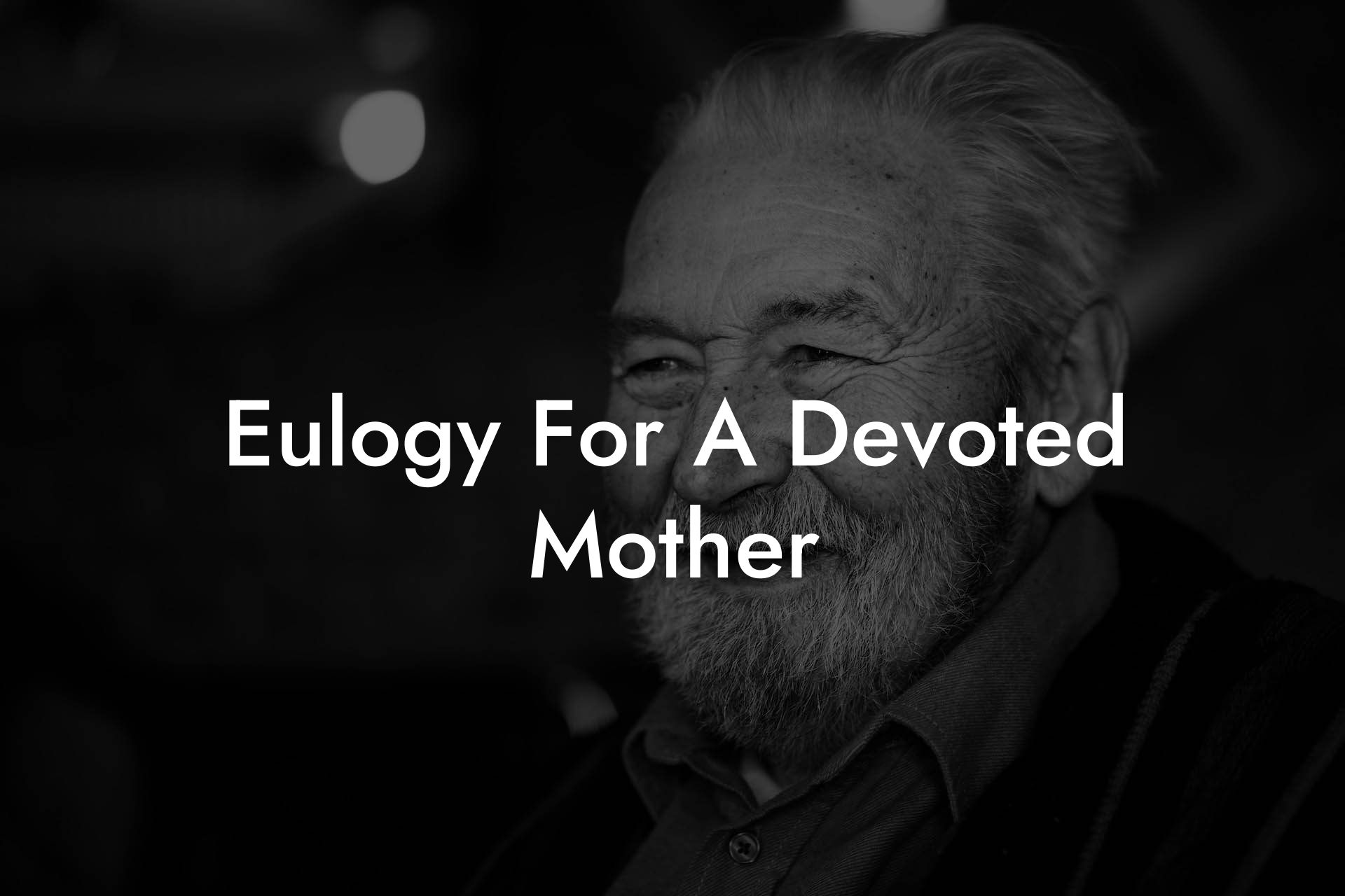 Eulogy For A Devoted Mother