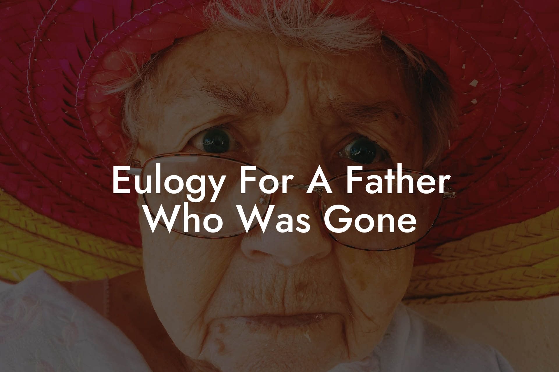 Eulogy For A Father Who Was Gone