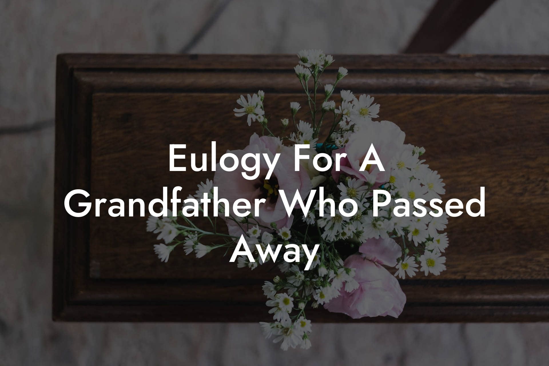 Eulogy For A Grandfather Who Passed Away